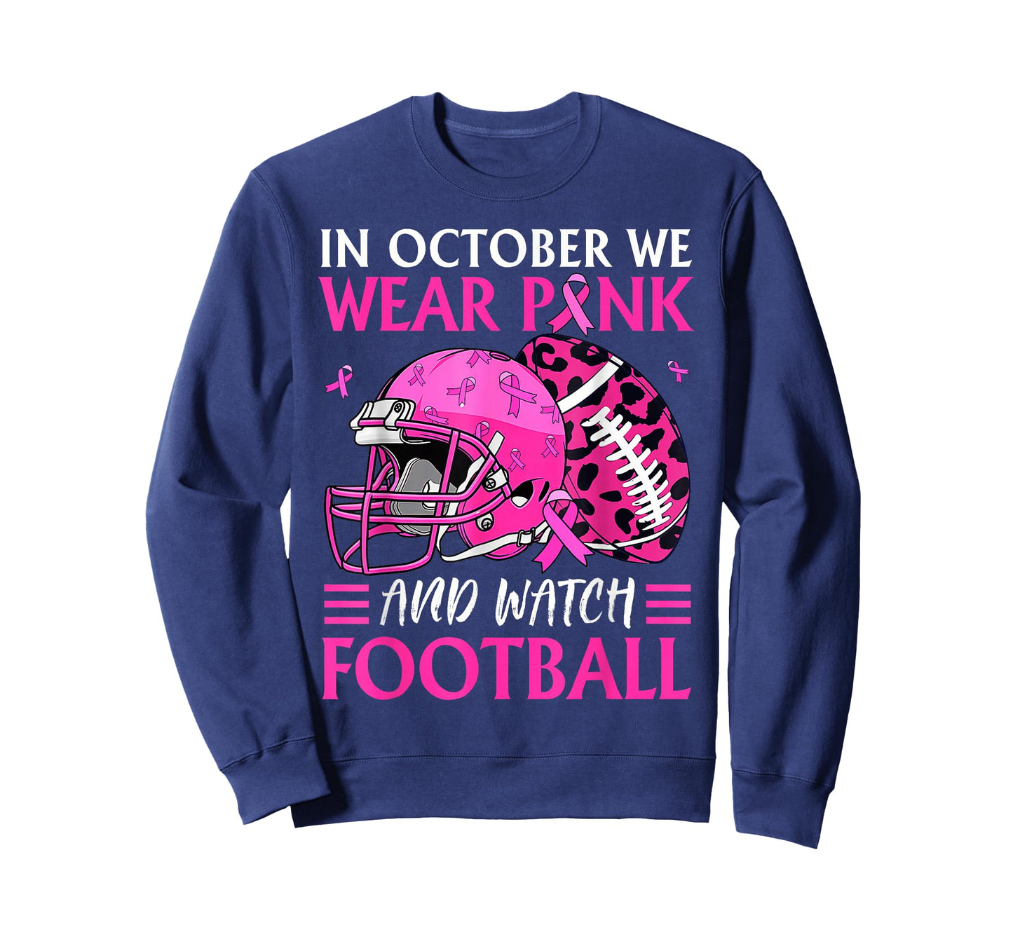 In October We Wear Pink and Watch Football Breast Cancer T-Shirt
