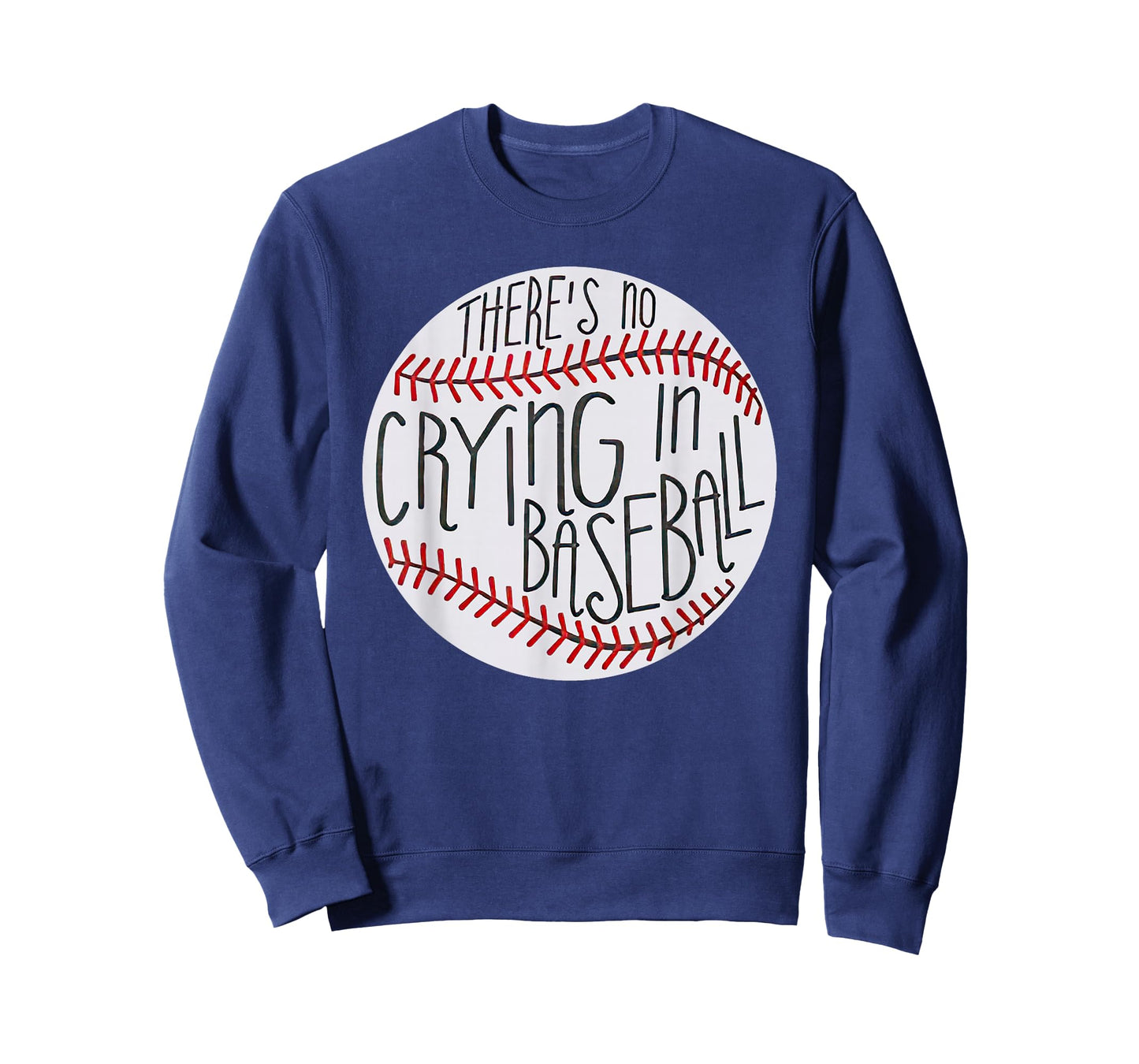 There is no Crying in Baseball Funny Sports Ball Game T-Shirt