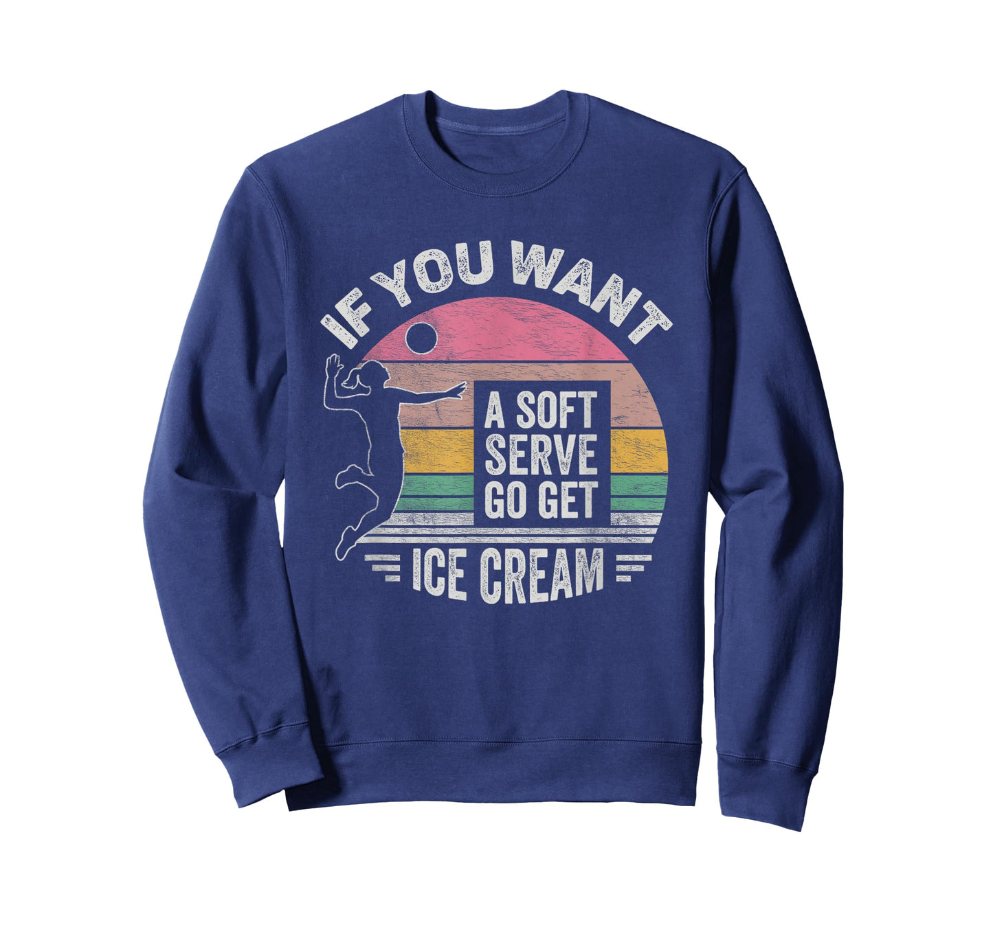 Retro If You Want A Soft Serve Go Get Ice Cream Volleyball T-Shirt