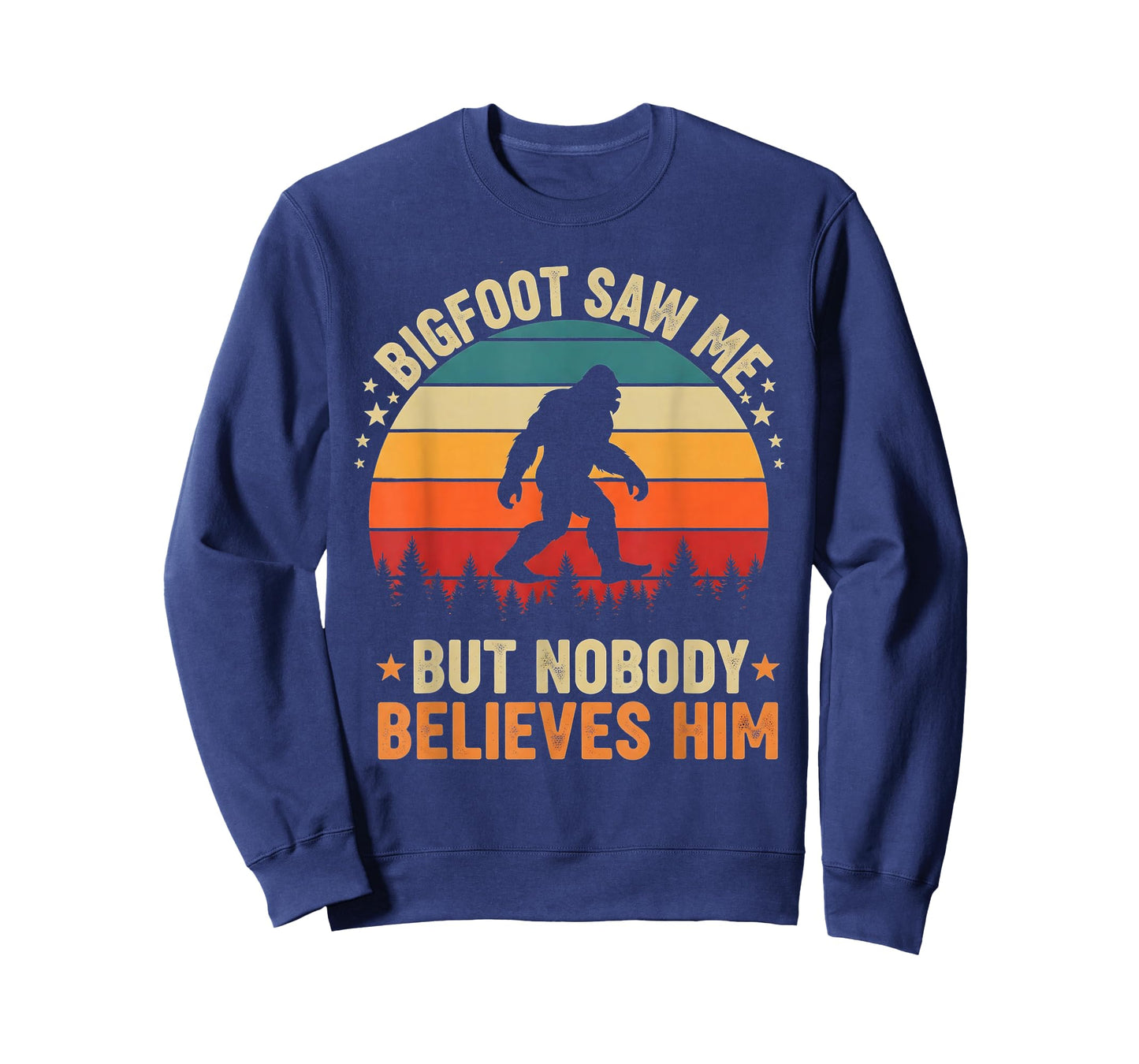 Bigfoot Saw Me Nobody Believes Him Funny Sasquatch Bigfoot T-Shirt