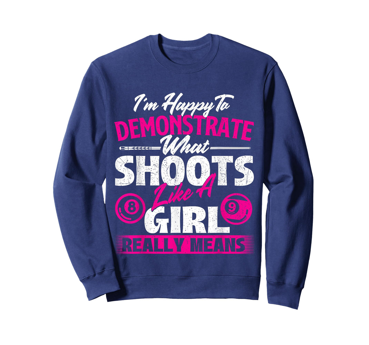 I'm Happy To Demonstrate - Billiards Girl Pool Player T-Shirt