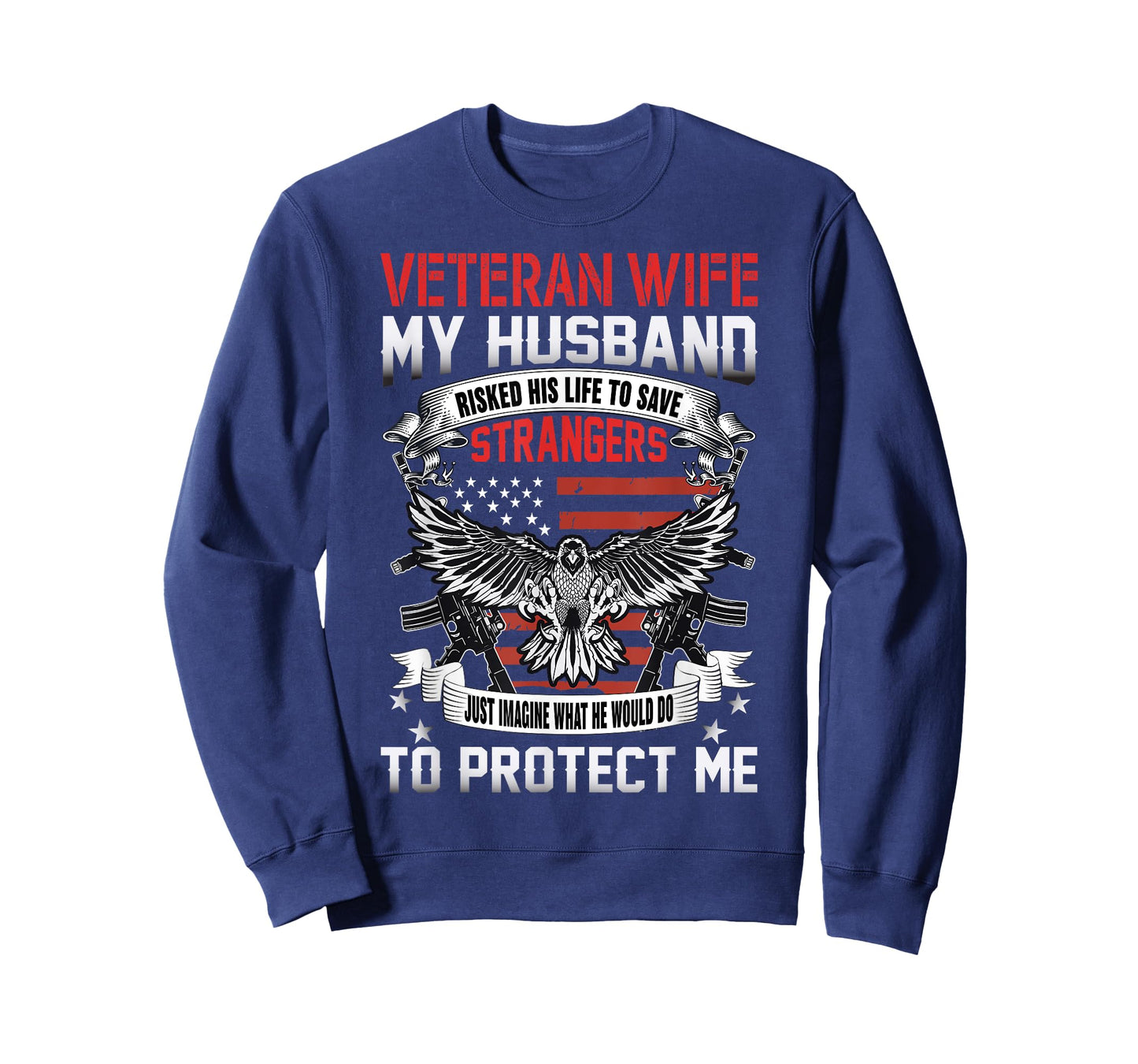 Veteran Wife My Husband Risked His Life To Save Strangers T-Shirt