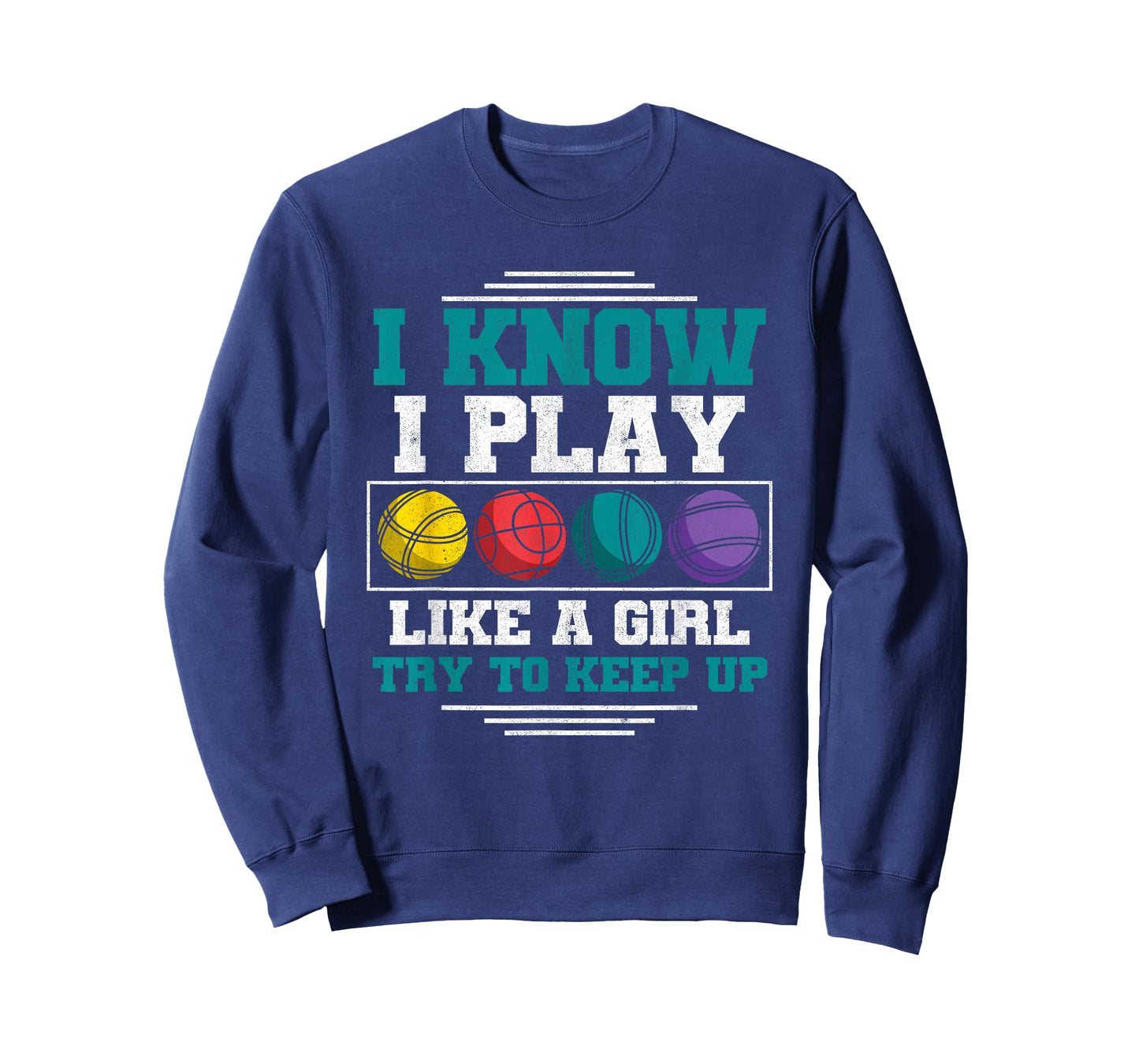 Bocce Ball Player I Know I Play Like A Girl Women Bocce T-Shirt