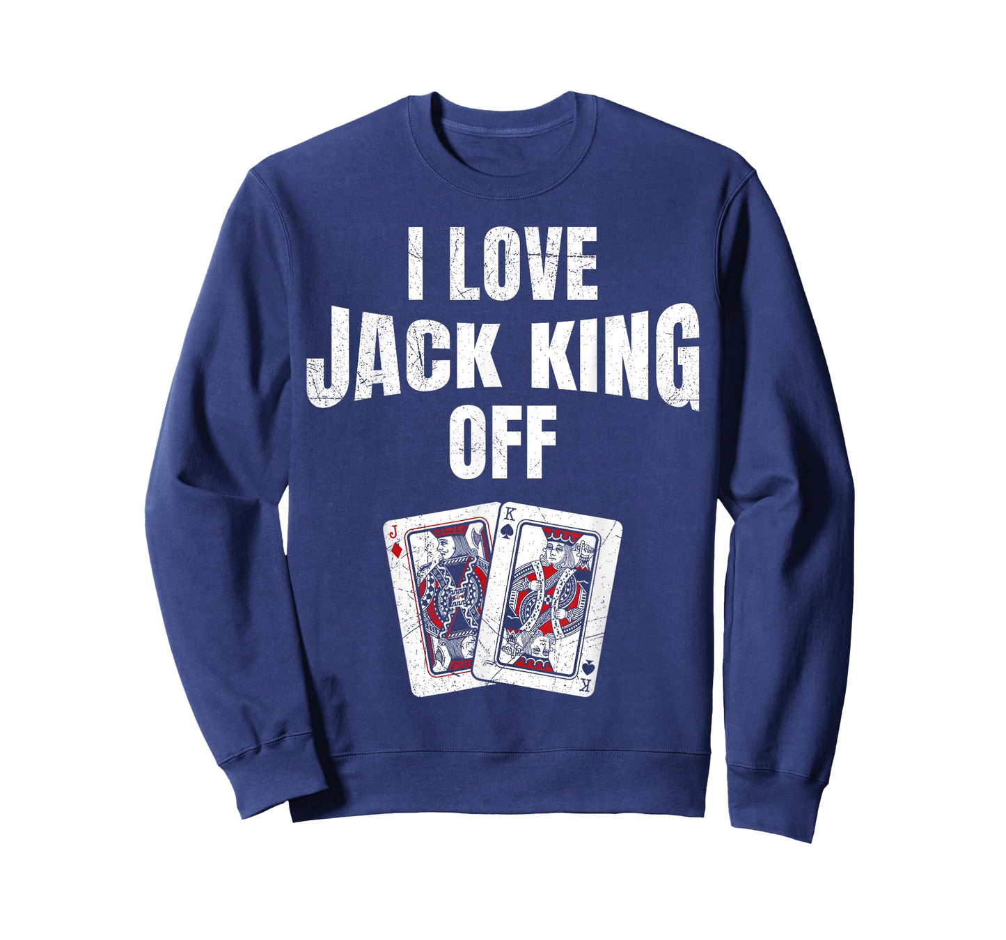 Poker Tournament I LOVE JACK KING OFF Funny Poker Player T-Shirt