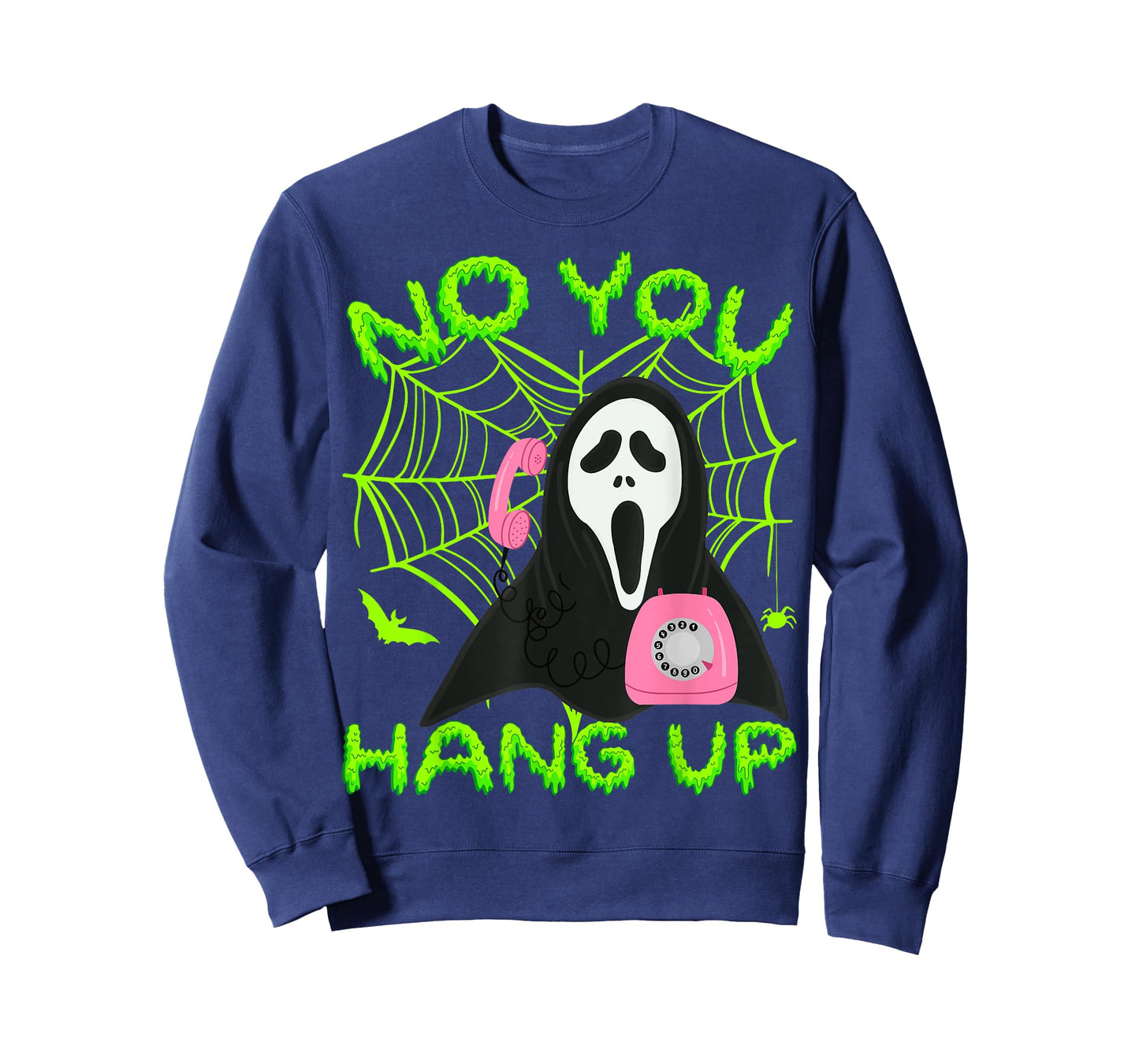 No You Hang Up - Ghost Scary Spooky Halloween T-Shirt