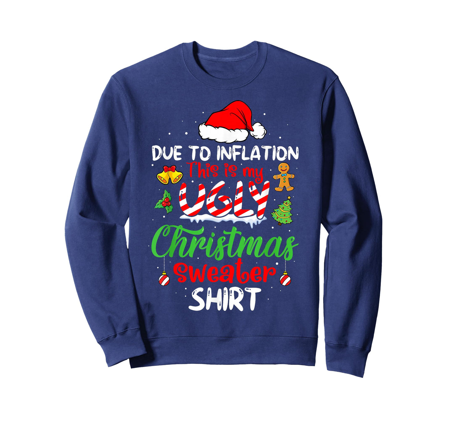 Due To Inflation Funny Christmas Sweater Xmas Men Women T-Shirt