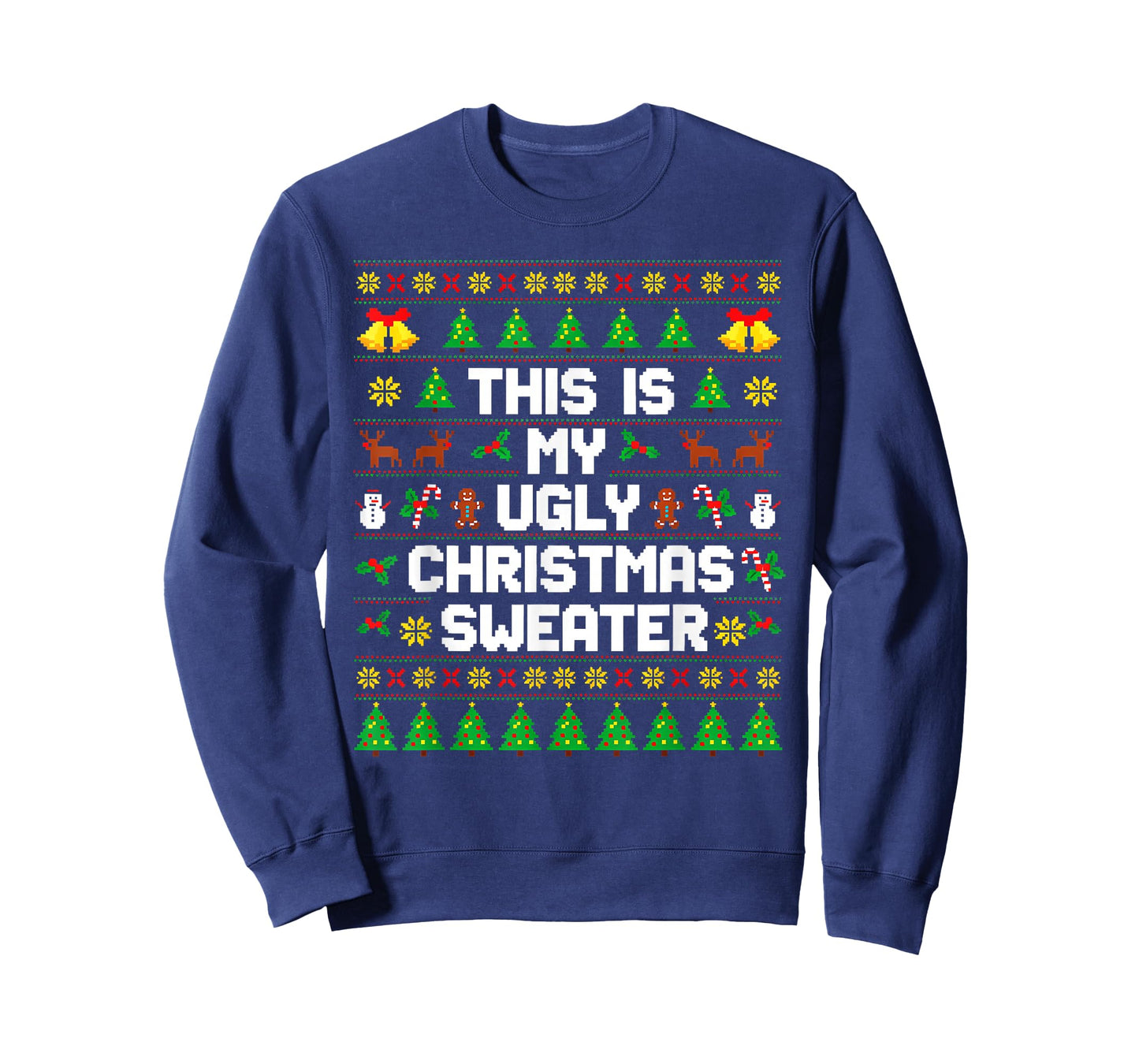 This is My Ugly Xmas Sweater Men Women Kids Funny Christmas T-Shirt
