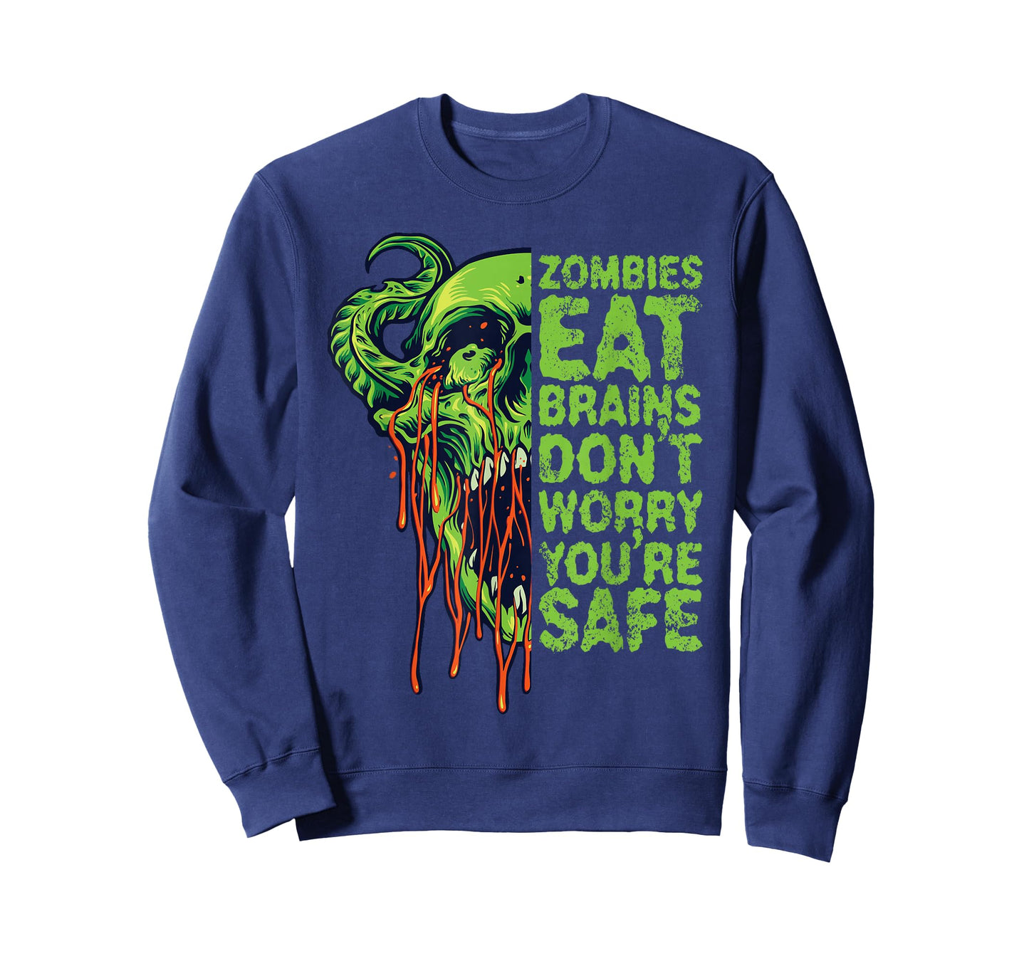 Zombies Eat Brains Don't Worry You're Safe T-Shirt