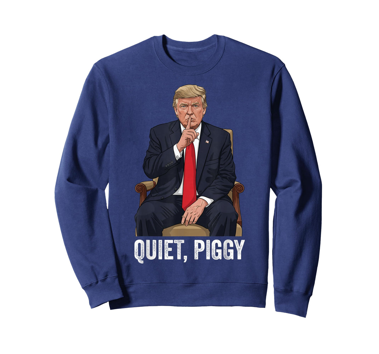 Quiet Piggy Donald Trump Sarcastic Political Statement T-Shirt