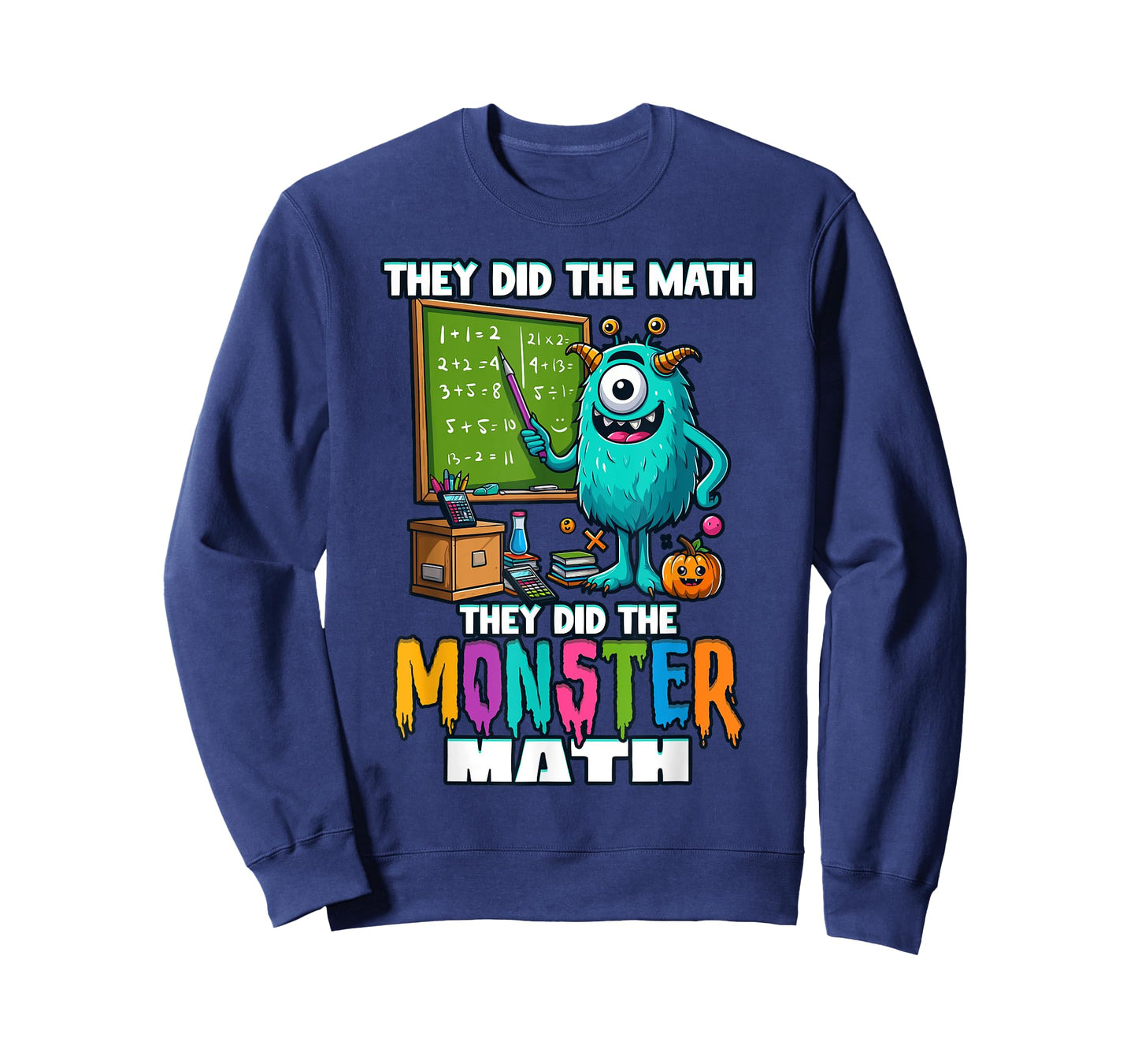 They Did the Monster Math Halloween Teacher T-Shirt