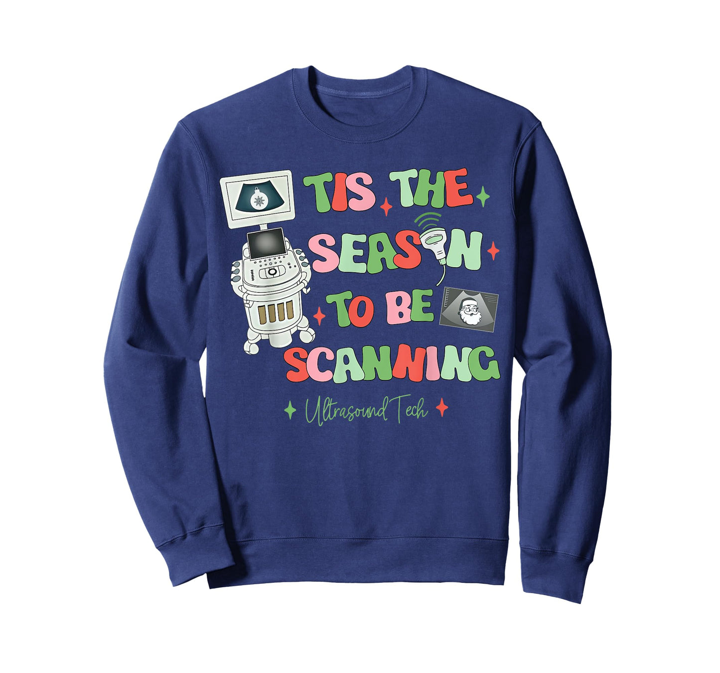 Tis The Season To Be Scanning Ultrasound Tech Christmas T-Shirt