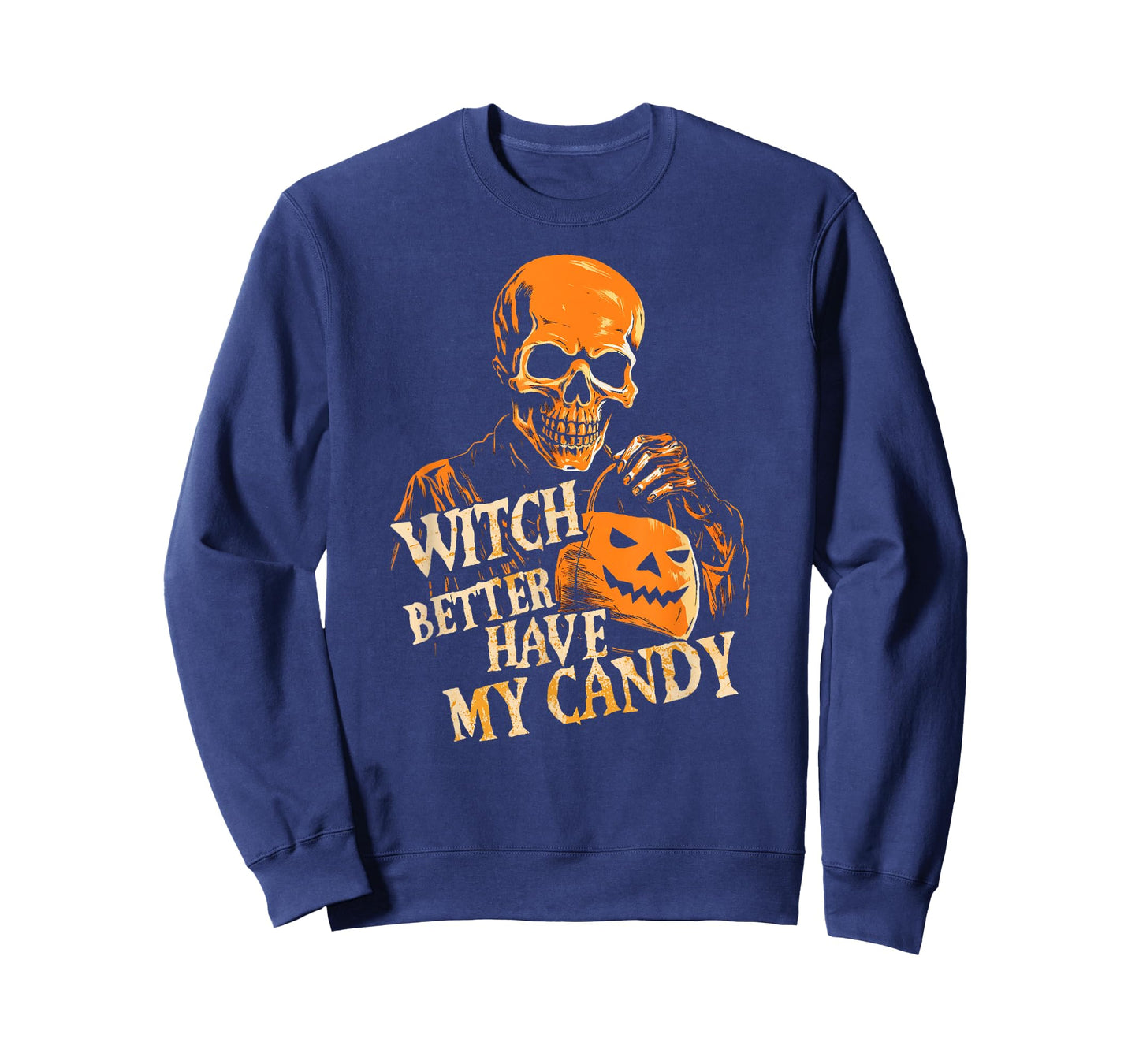 Witch Better Have My Candy Halloween Skull Trick Or Treating T-Shirt