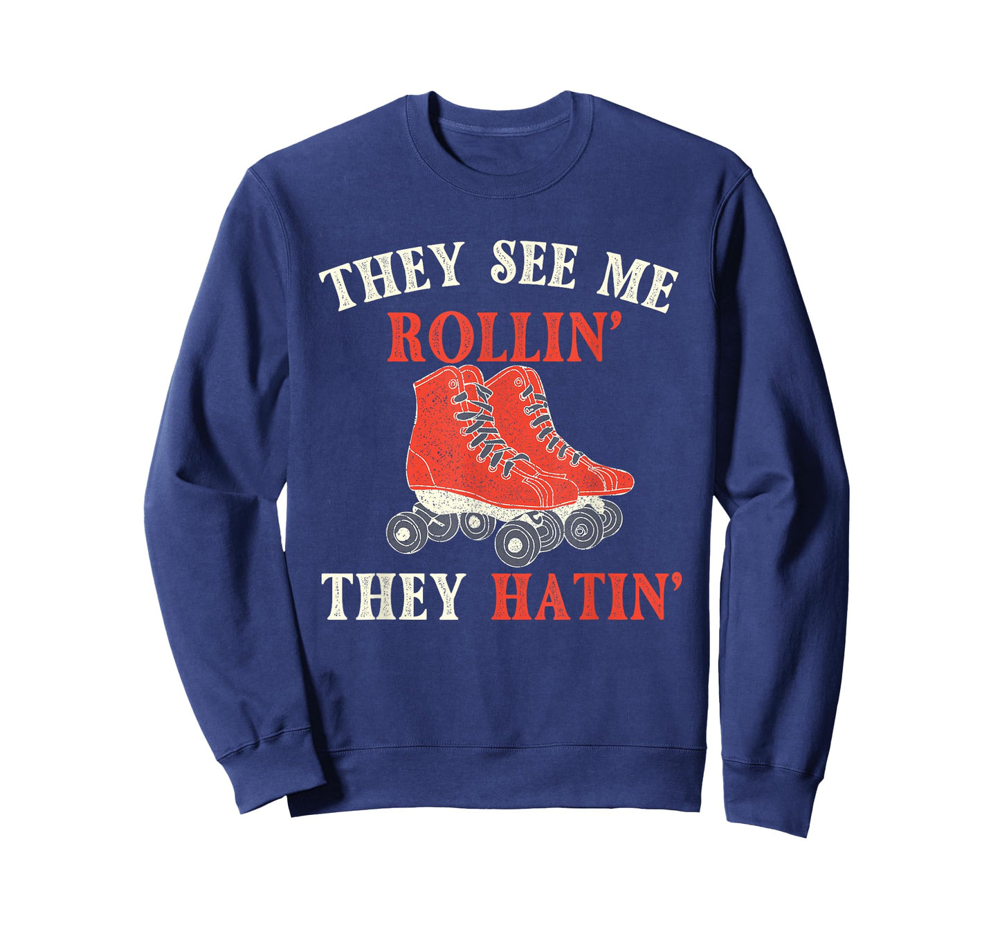 They See Me Rollin They Hatin - Roller Skating Skate Skater T-Shirt