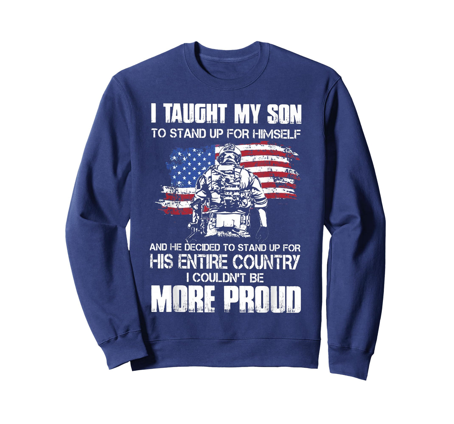 I Taught My Son To Stand Up For Himself Firefighter T-Shirt