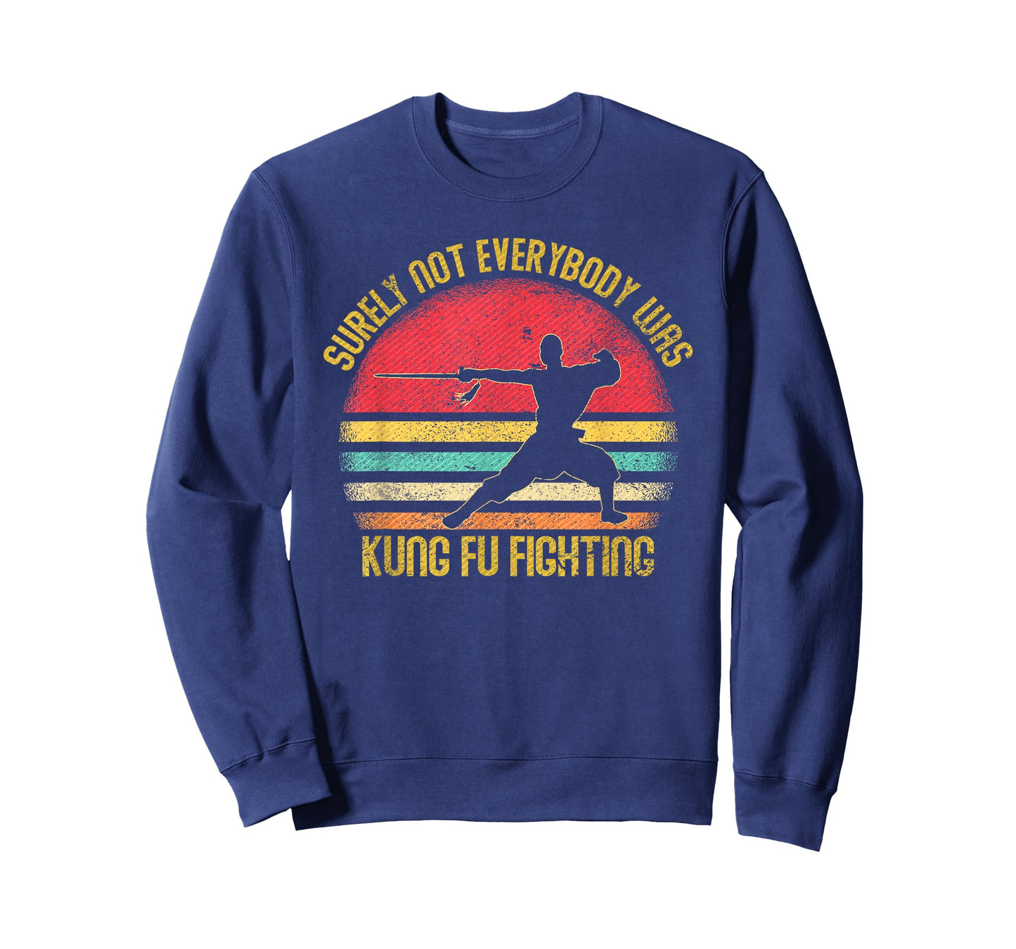 Vintage Surely Not Everyone was Kung Fu Fighting T-Shirt
