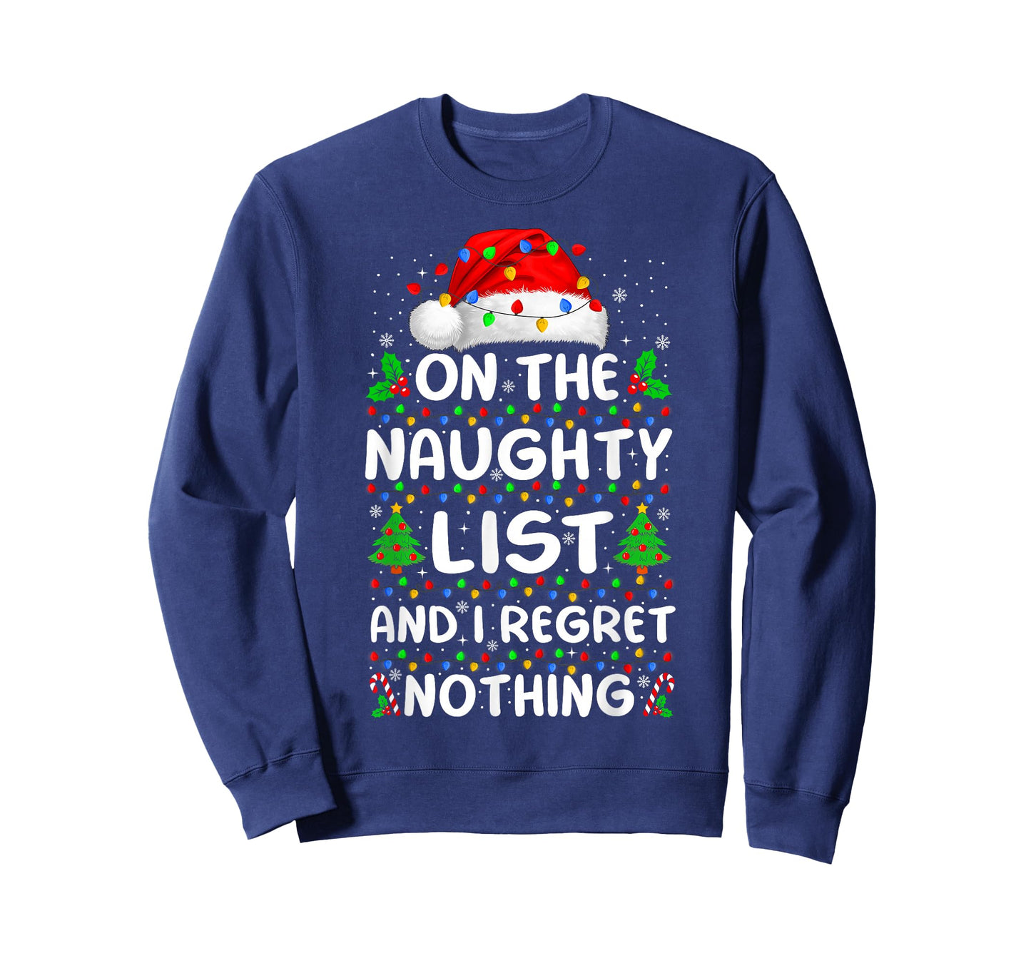 On The Naughty List and I Regret Nothing Funny Xmas T-Shirt