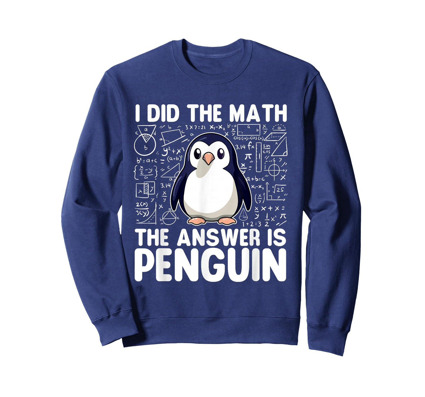 I Did The Math The Answer Is Penguin - Penguin Lover T-Shirt