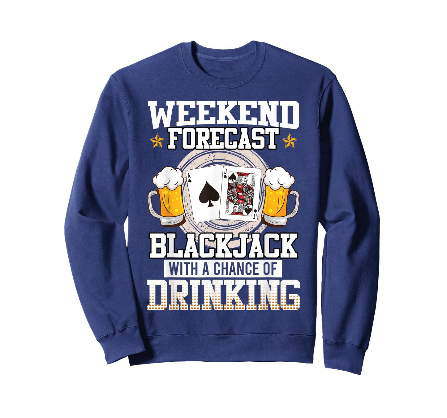Blackjack Weekend Forecast Blackjack and Drinking Funny T-Shirt