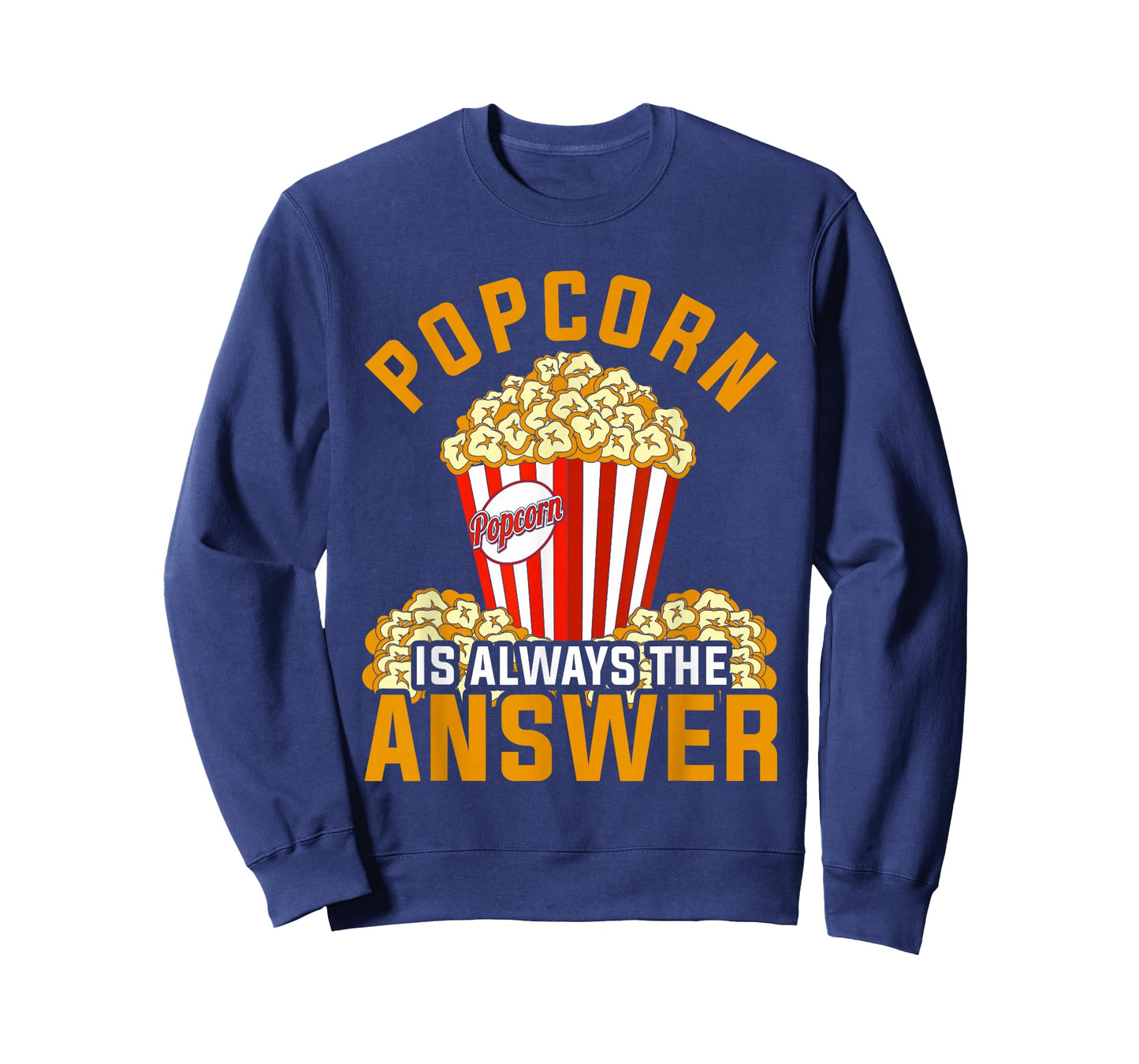 Popcorn Is Always The Answer Popcorn T-Shirt