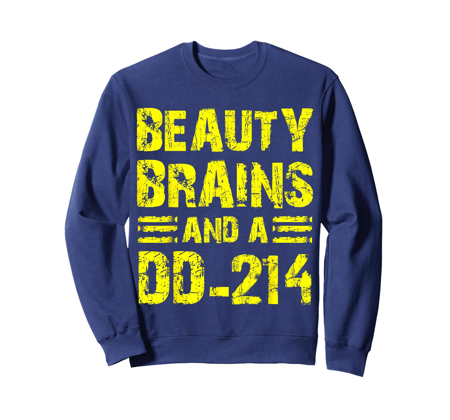 Beauty Brains And A Dd-214 Military Veteran Retired T-Shirt