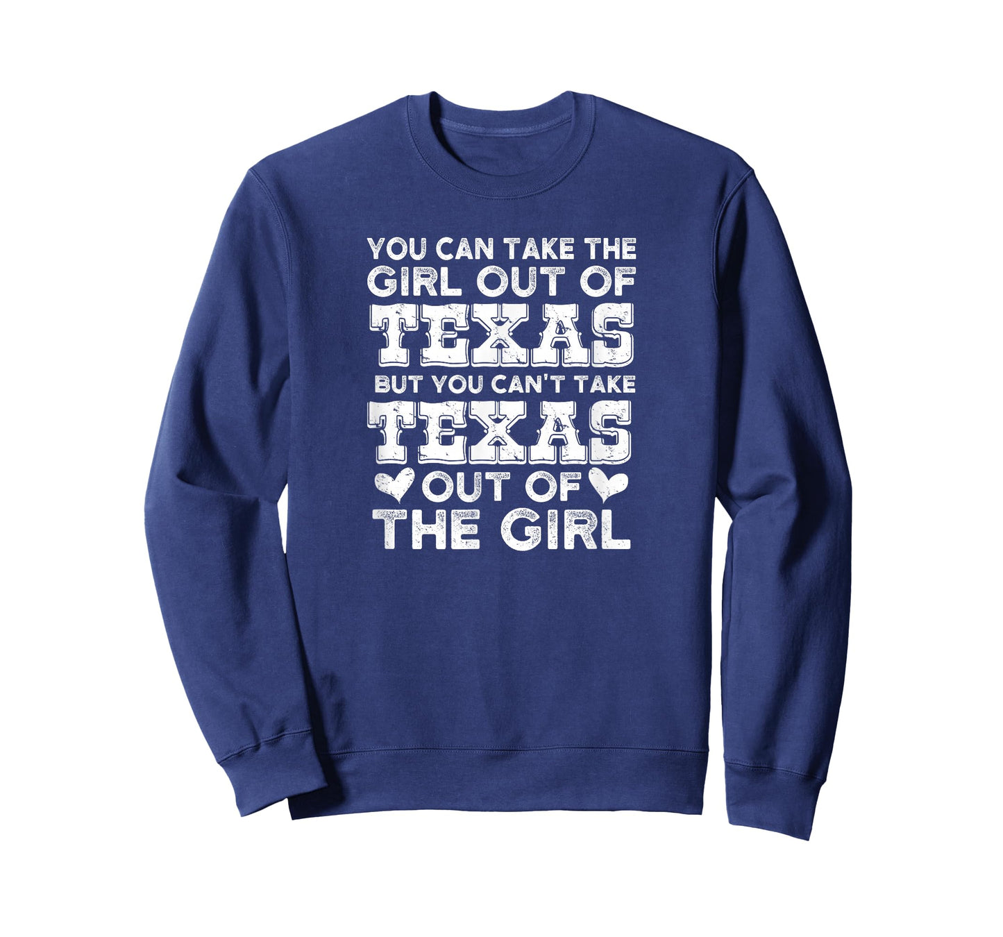 You Can Take The Girl Out Of Texas T-Shirt T-Shirt