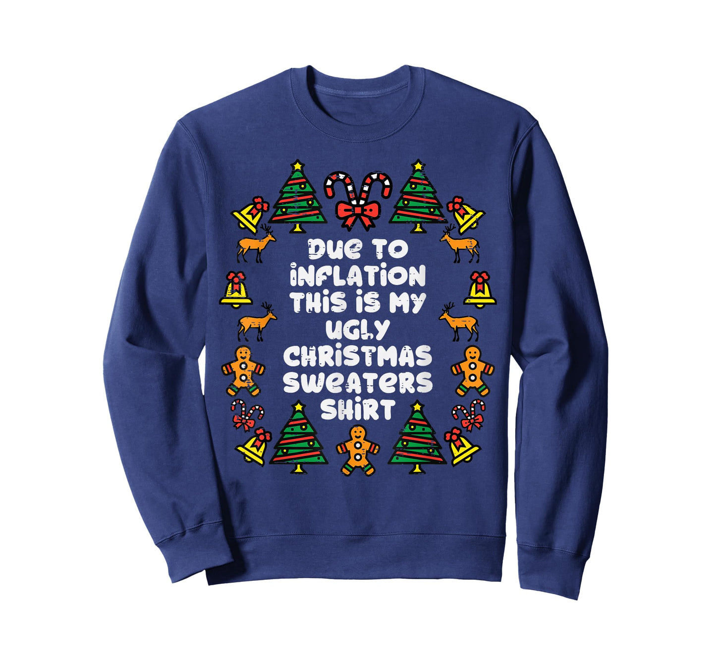 Due To Inflation This Is My Christmas Sweaters Shirt Funny T-Shirt