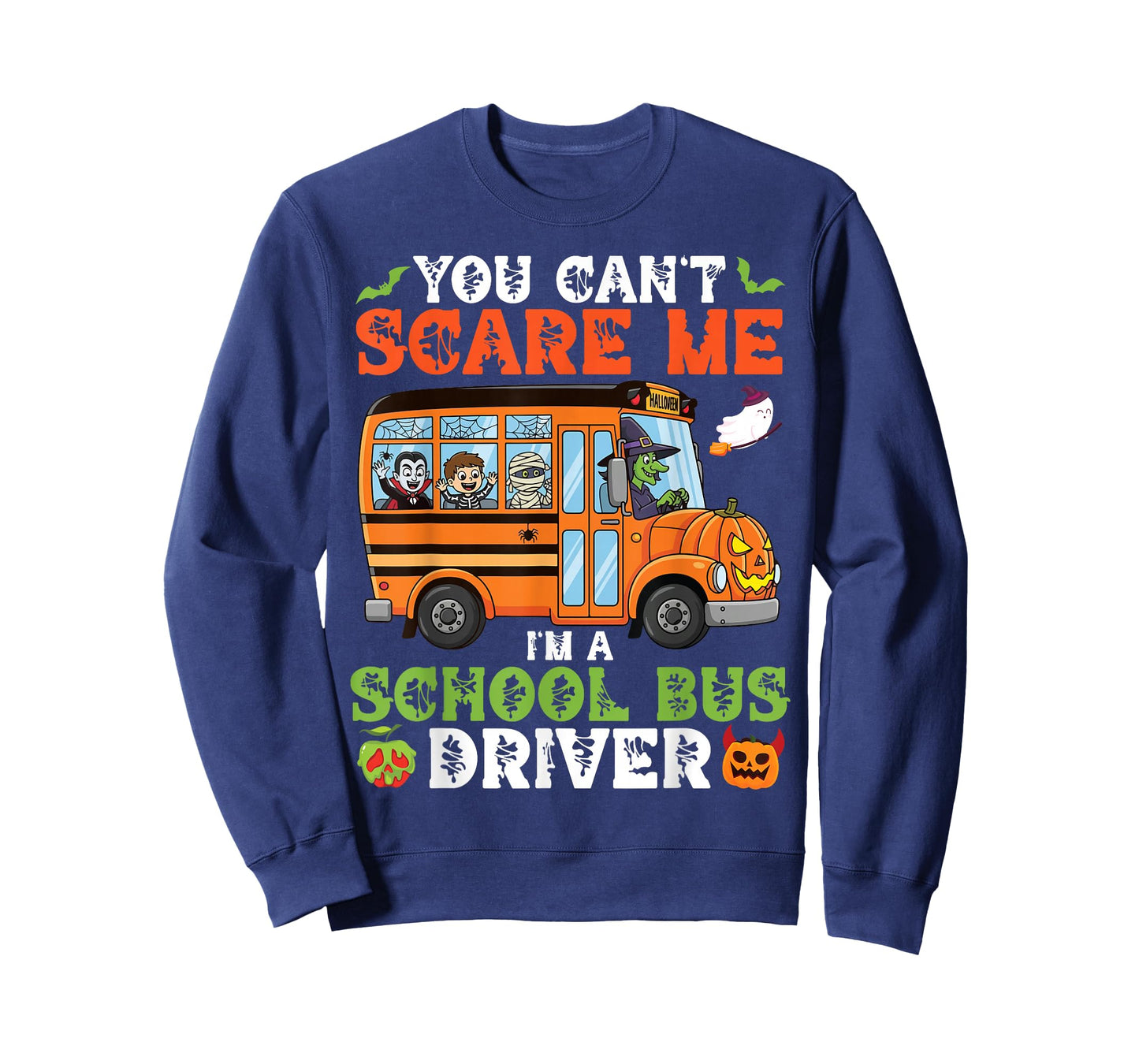 You Can't Scare Me I'm A School Bus Driver Halloween Funny T-Shirt