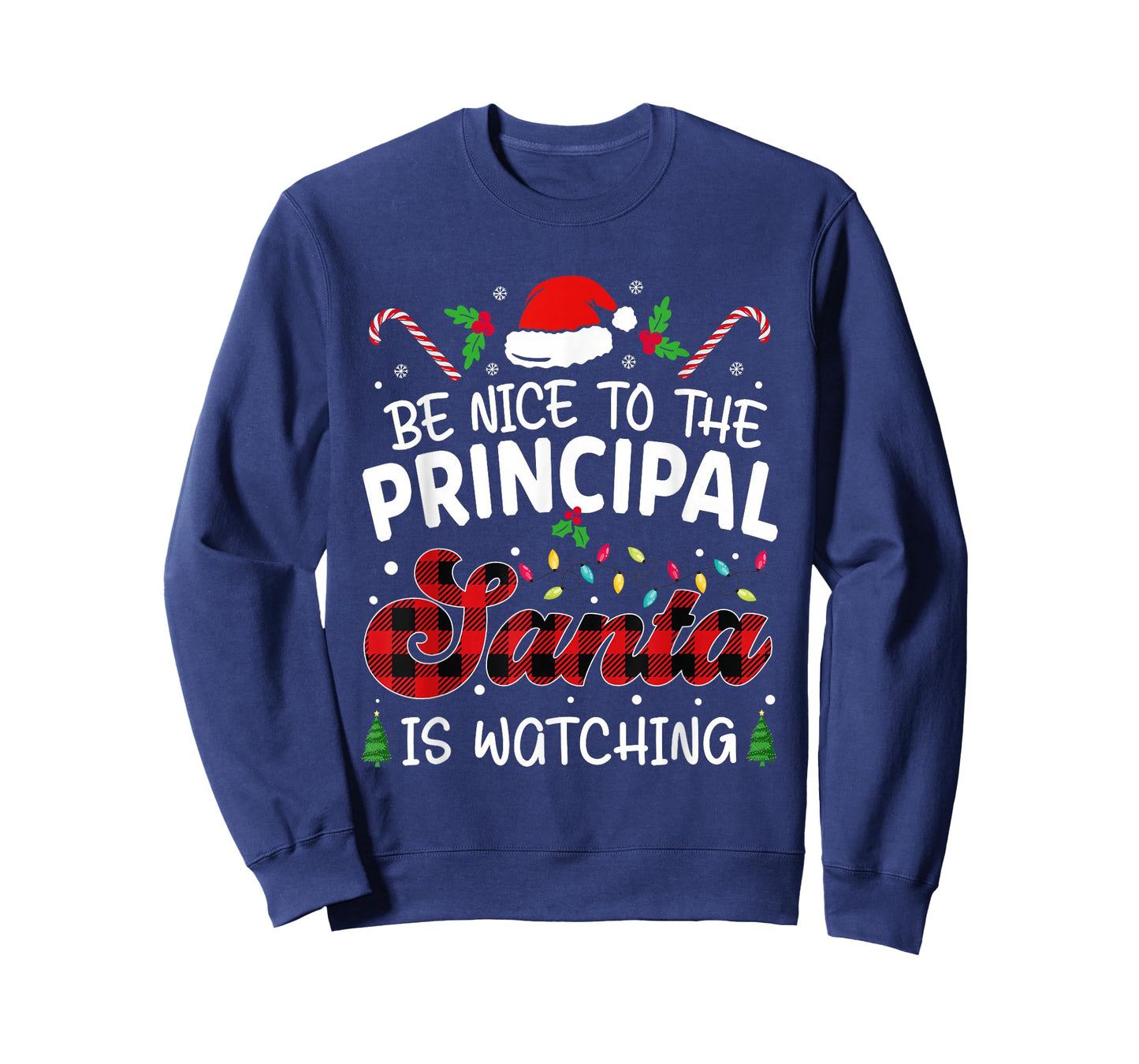 funny Principal Be Nice to The Principal Santa Is Watching T-Shirt