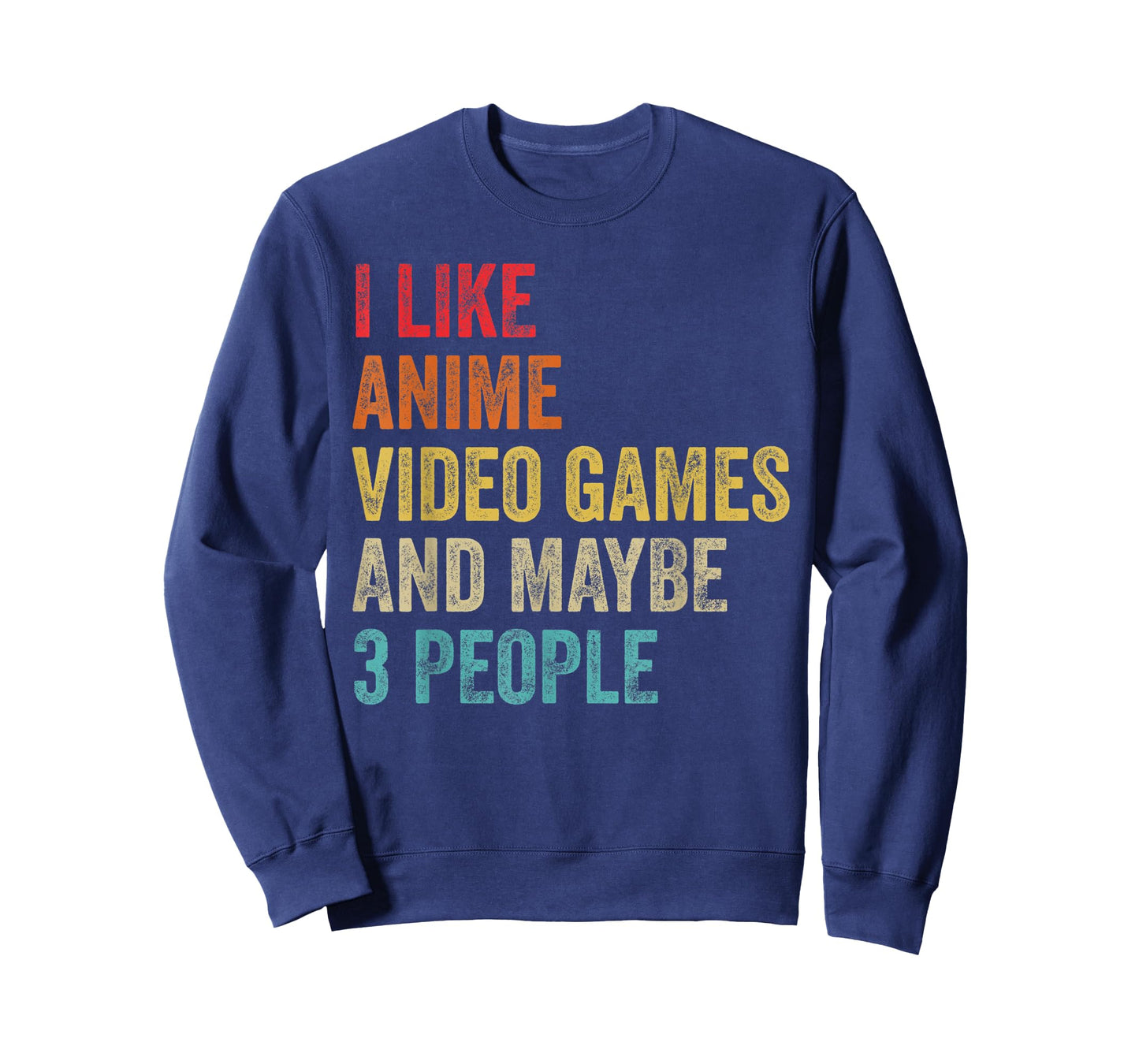 I Like Anime Video Games & Maybe 3 People Gaming Lover Gifts T-Shirt