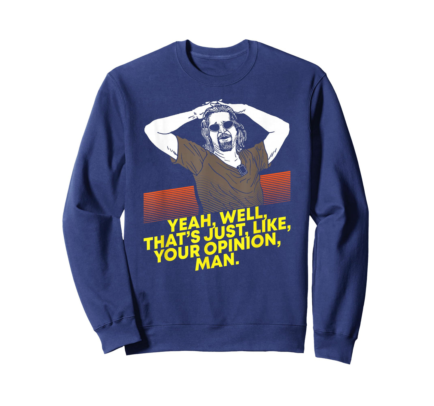 Yeah Well Thats Just Like Your Opinion Man T-Shirt - Movie T-Shirt Small