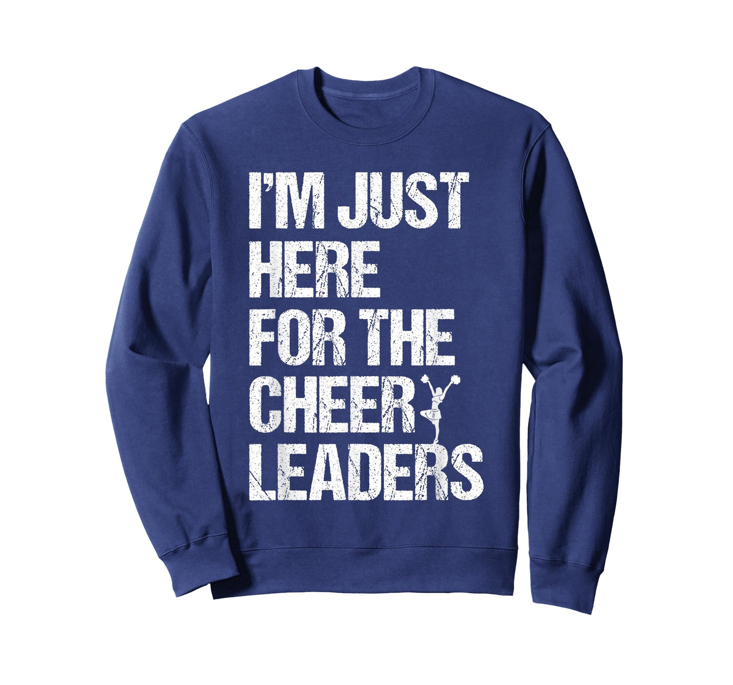 I'm Just Here For The Cheerleaders T-Shirt