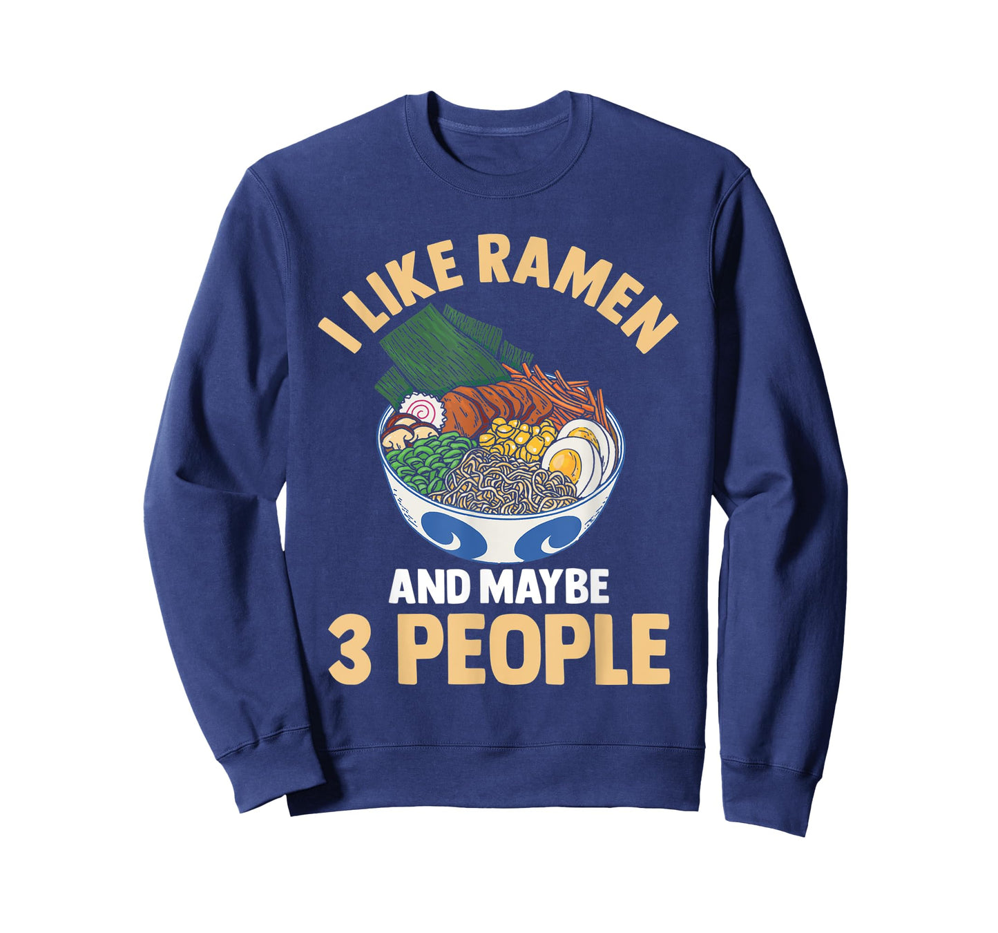 I Like Ramen And Maybe 3 People Noodle Anime Kawaii T-Shirt