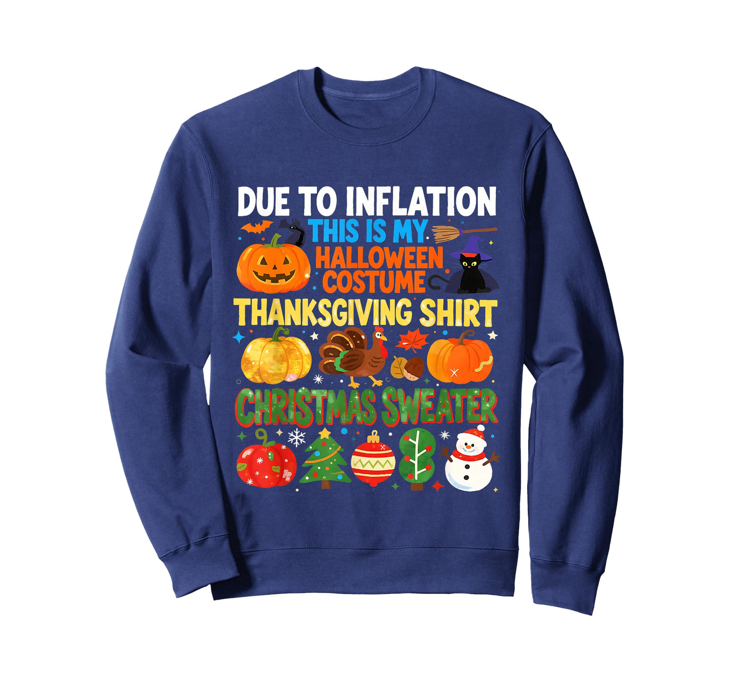 Due to Inflation Funny Holiday Costume Sweater T-Shirt