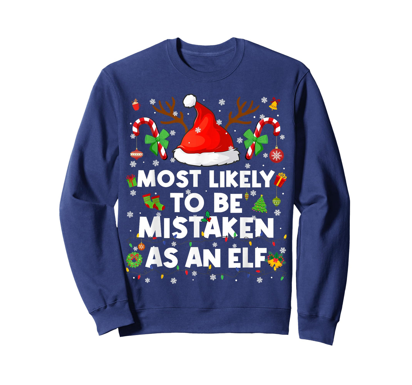 Most Likely to Be Mistaken As an Elf Christmas Xmas Men Wome T-Shirt
