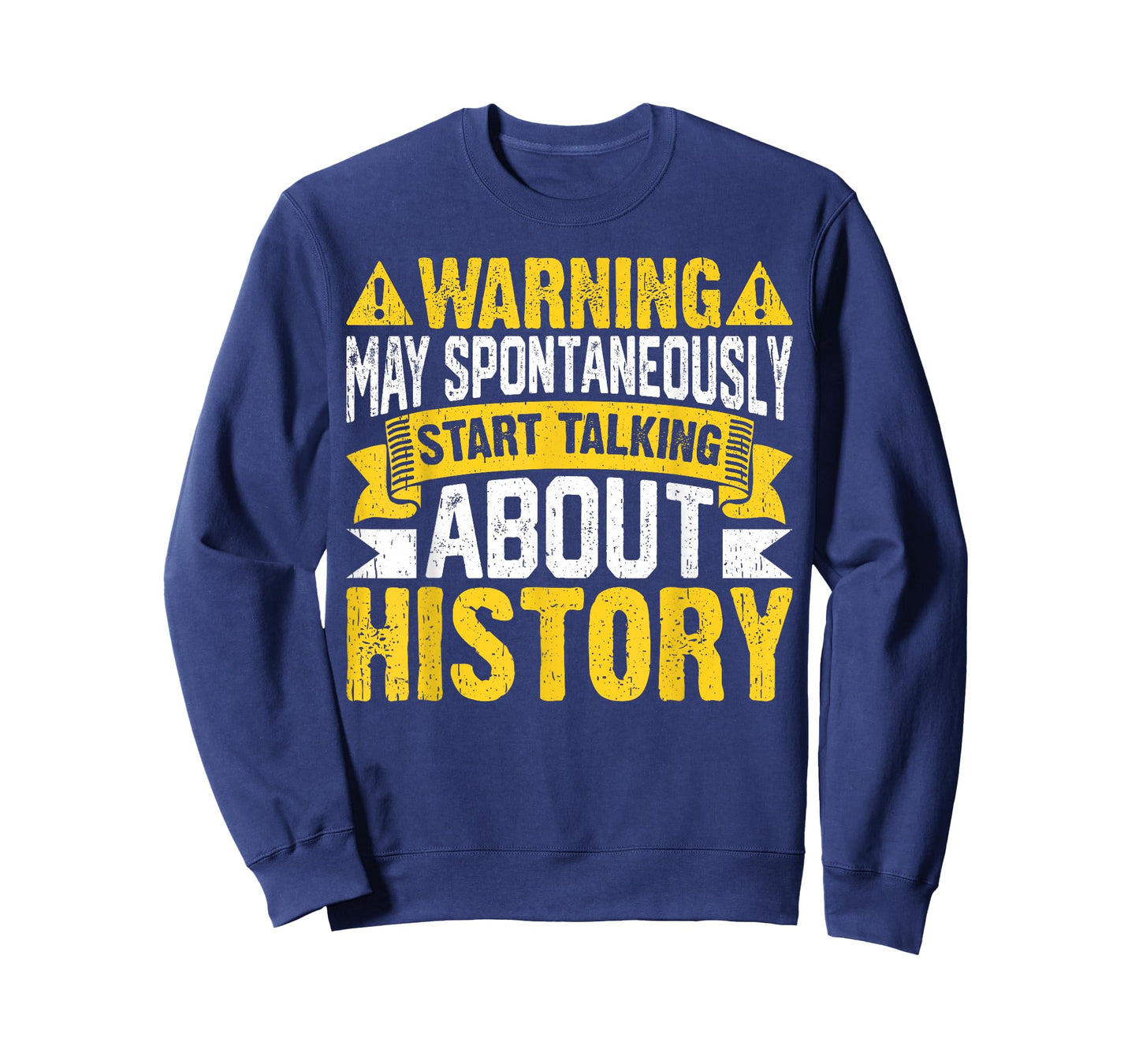 Warning May Spontaneously Start Talking About History T-Shirt