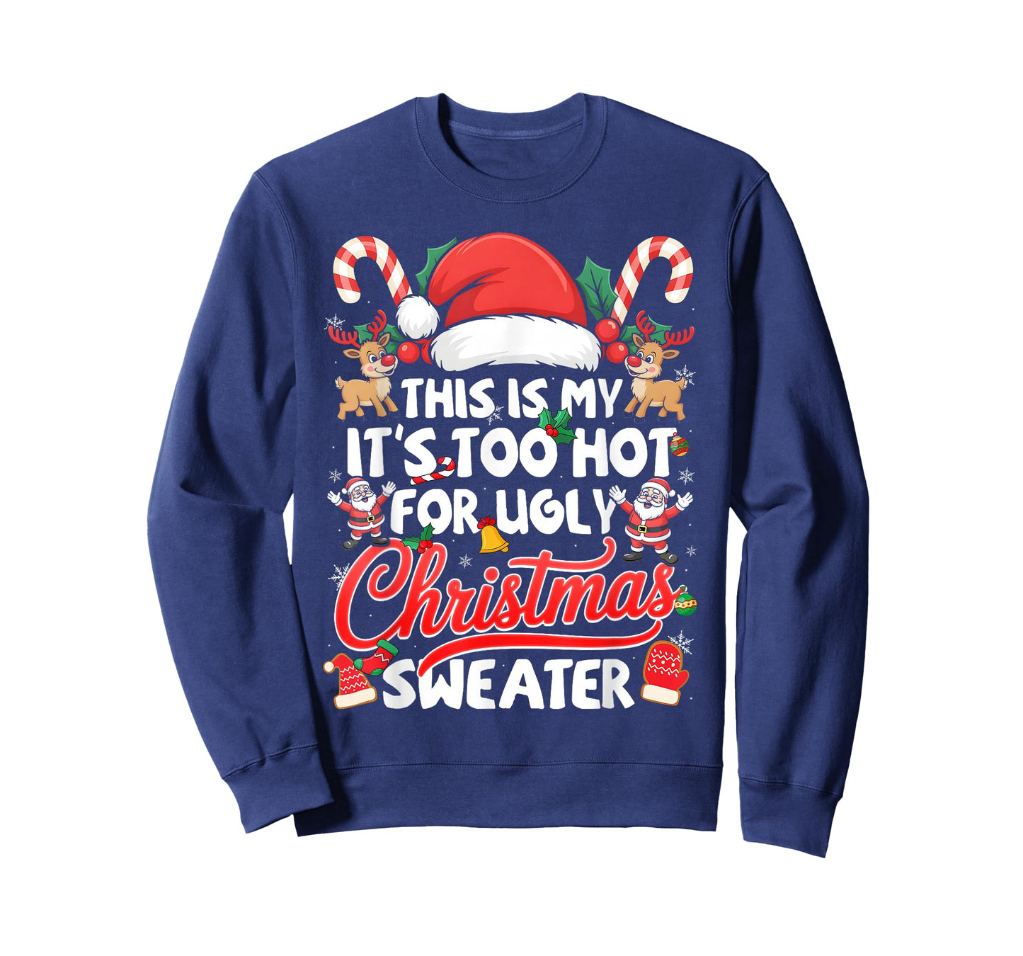 This is My Its Too Hot for Ugly Christmas Sweaters Men Women T-Shirt
