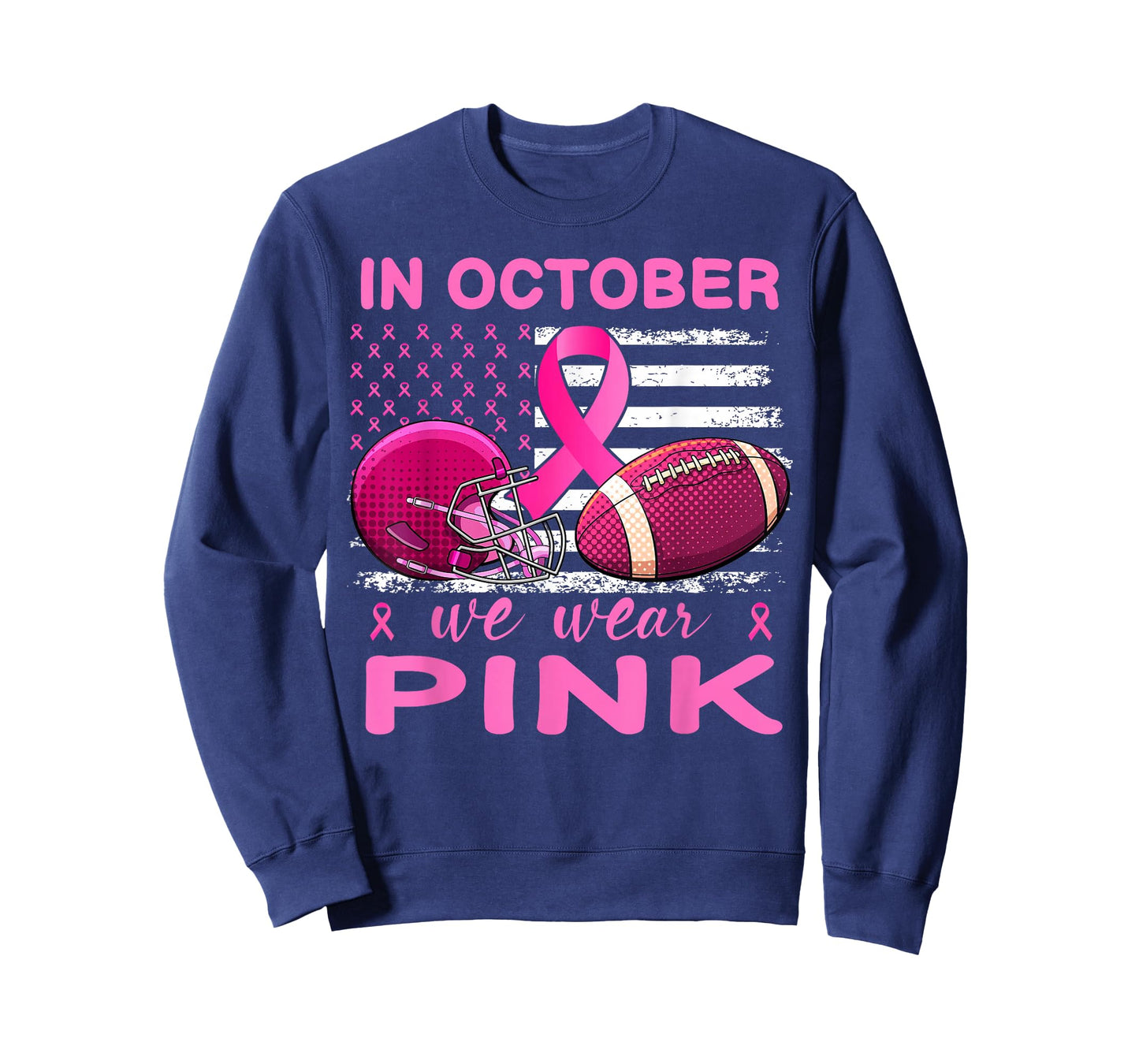 In October We Wear Pink Breast Cancer flag football men T-Shirt