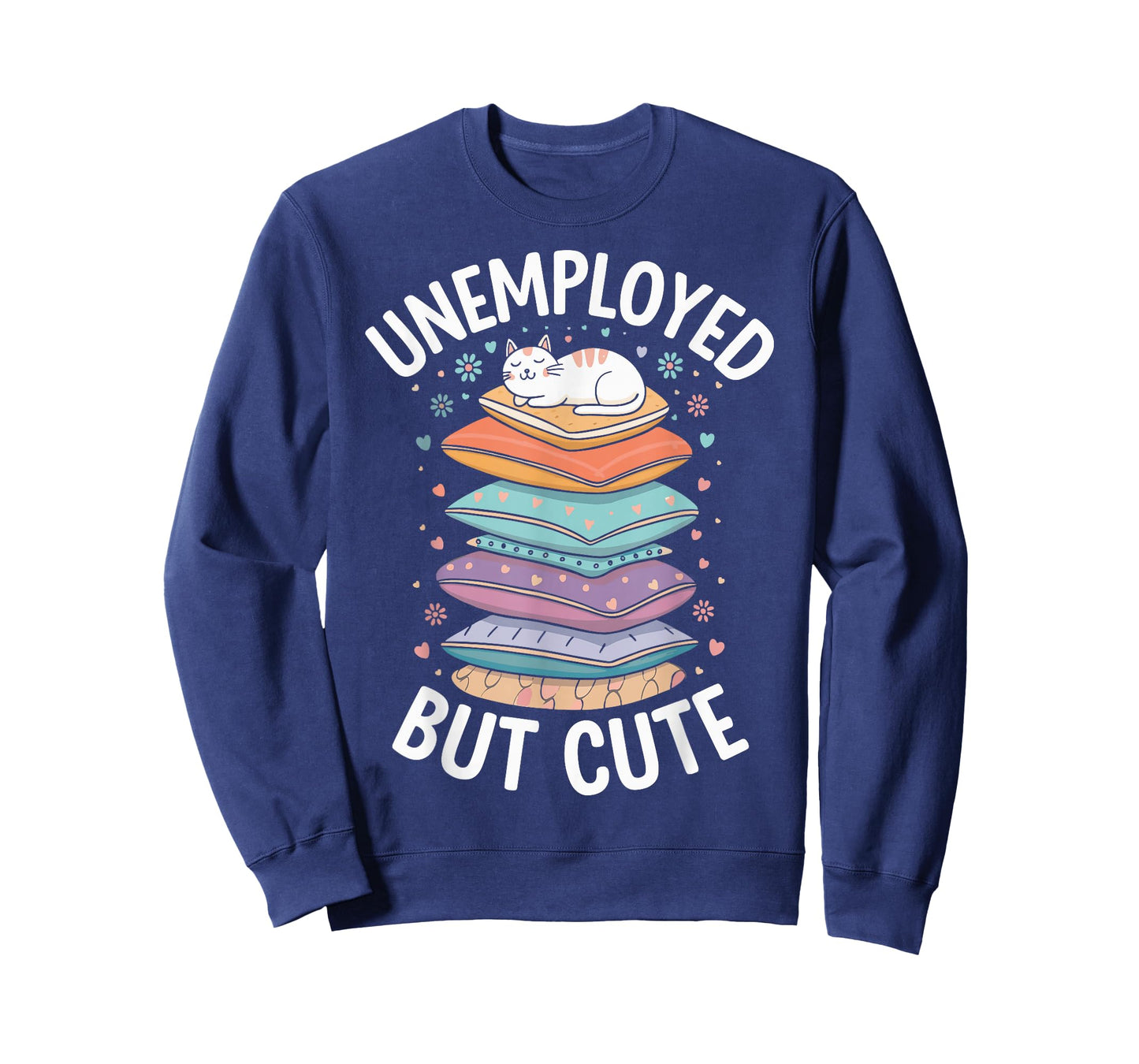 Unemployed But Cute T-Shirt