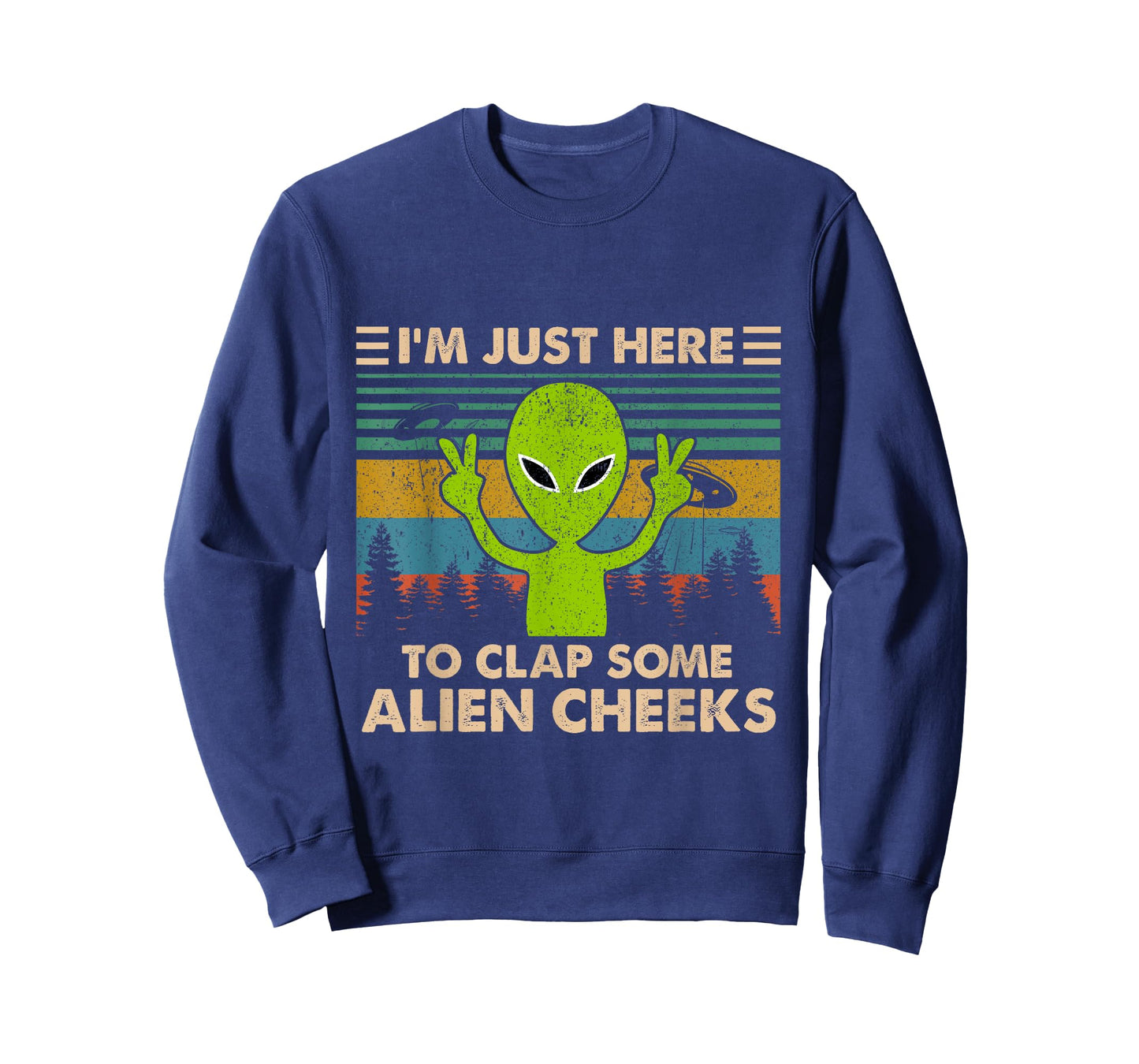 Vintage I'm Just Here to Clap Some Alien Cheeks Tshirt Funny T-Shirt
