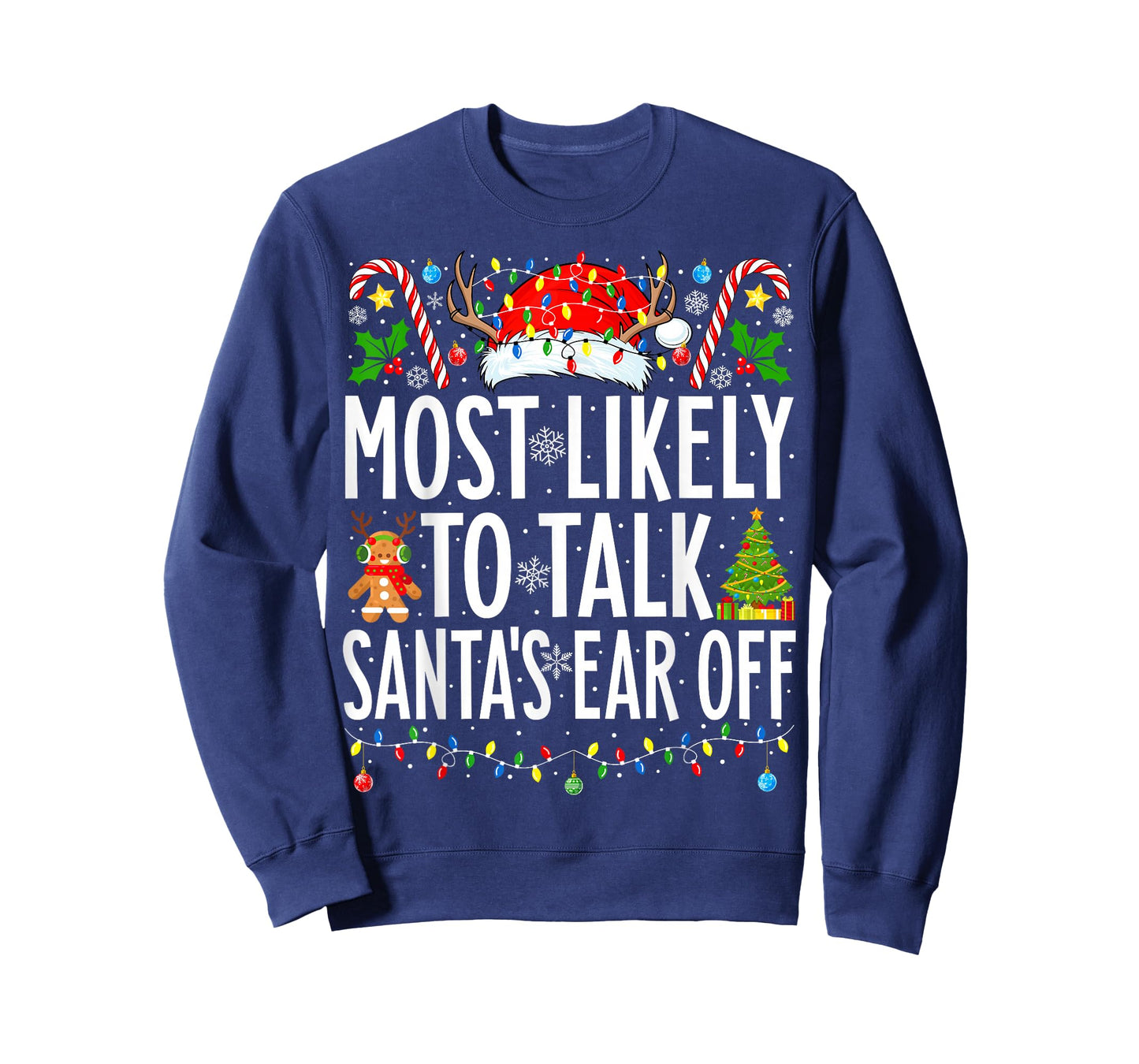 Most Likely To Talk Santa's Ear Off Xmas Family Christmas T-Shirt