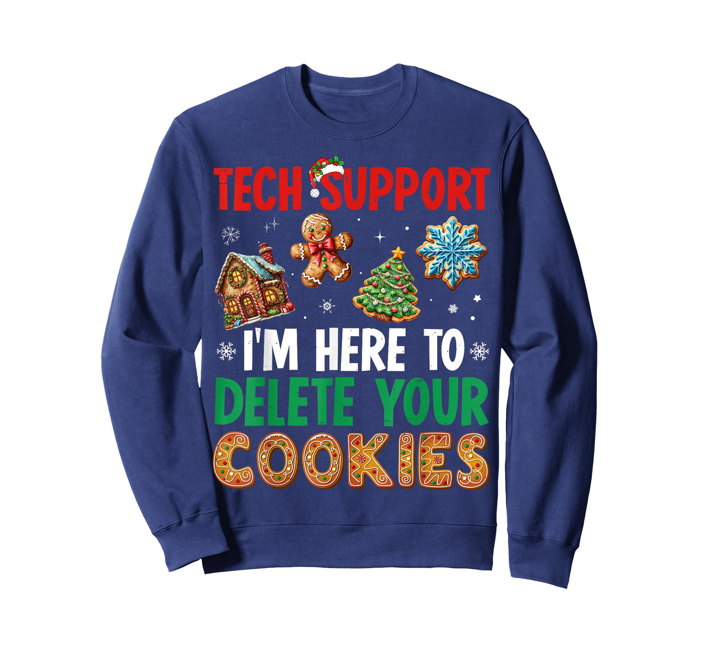 Christmas Tech Support Here to Delete Cookies Xmas Men Women T-Shirt