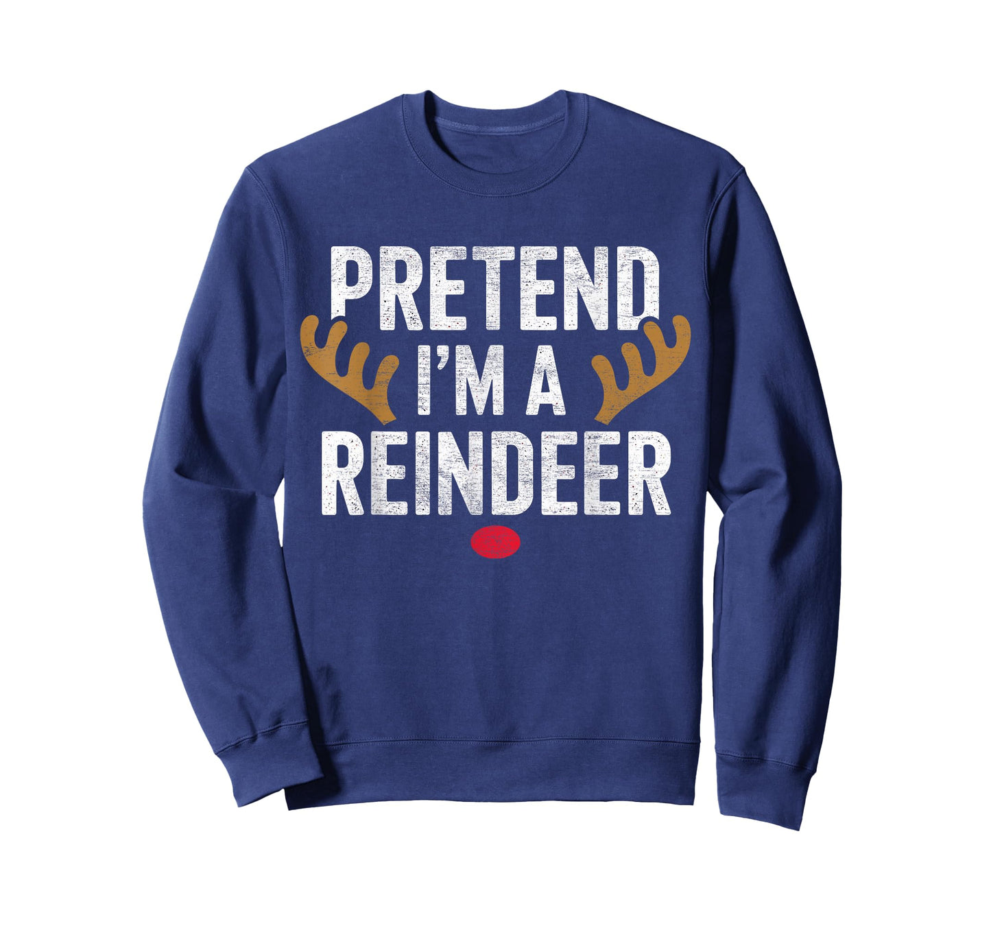 Pretend Im A Reindeer Easy Christmas Costume Xmas Pajamas T-Shirt