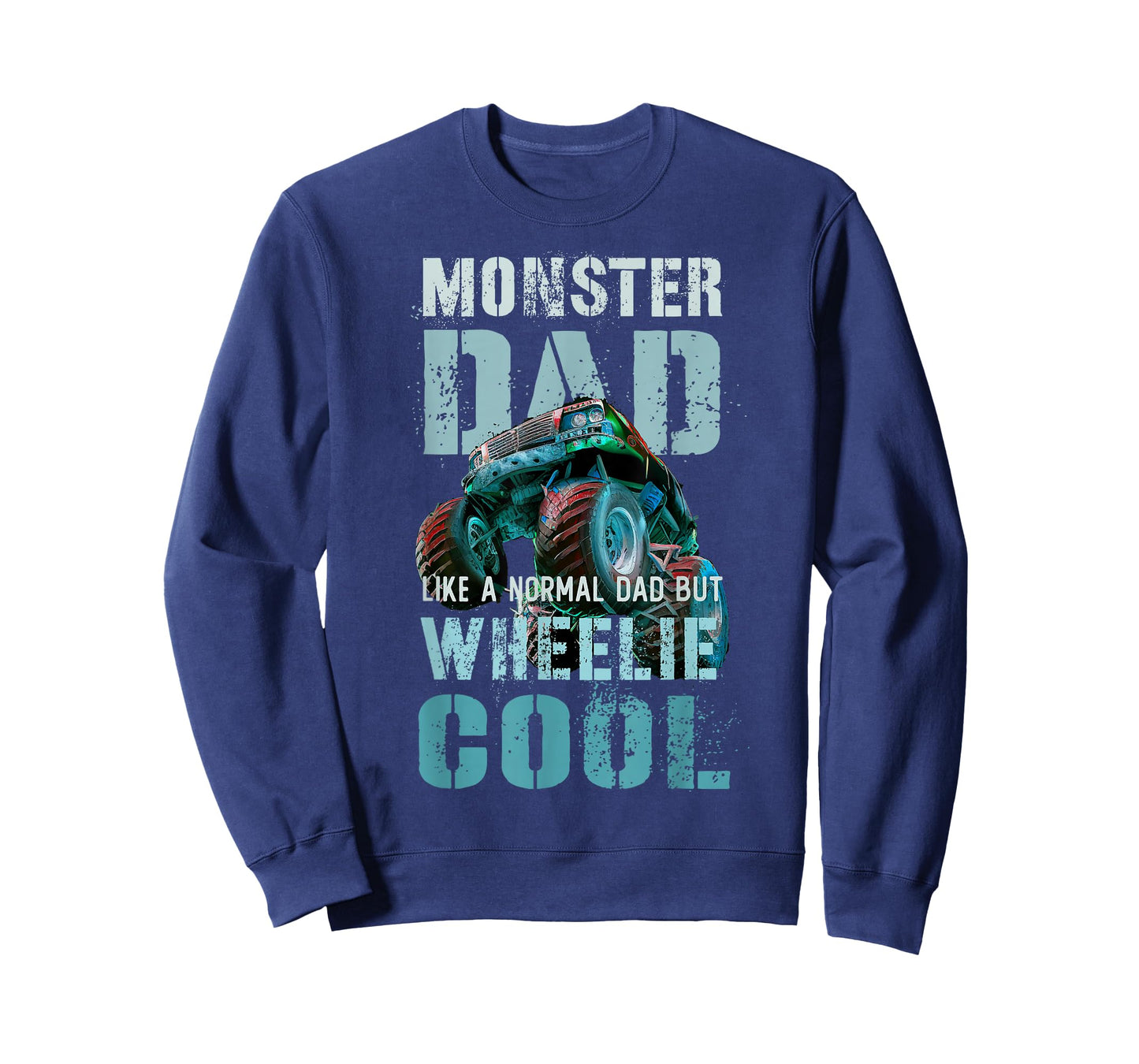 Funny MONSTER DAD Like Normal Daddy But Wheelie Cool Truck T-Shirt