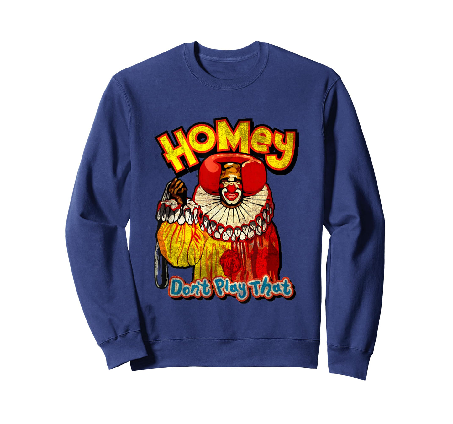 Homey Don't Play That T-Shirt