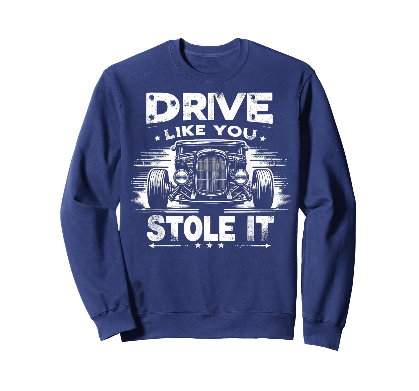 Rat Rod, Drive Like You Stole It, Vintage Hot Rod Car T-Shirt
