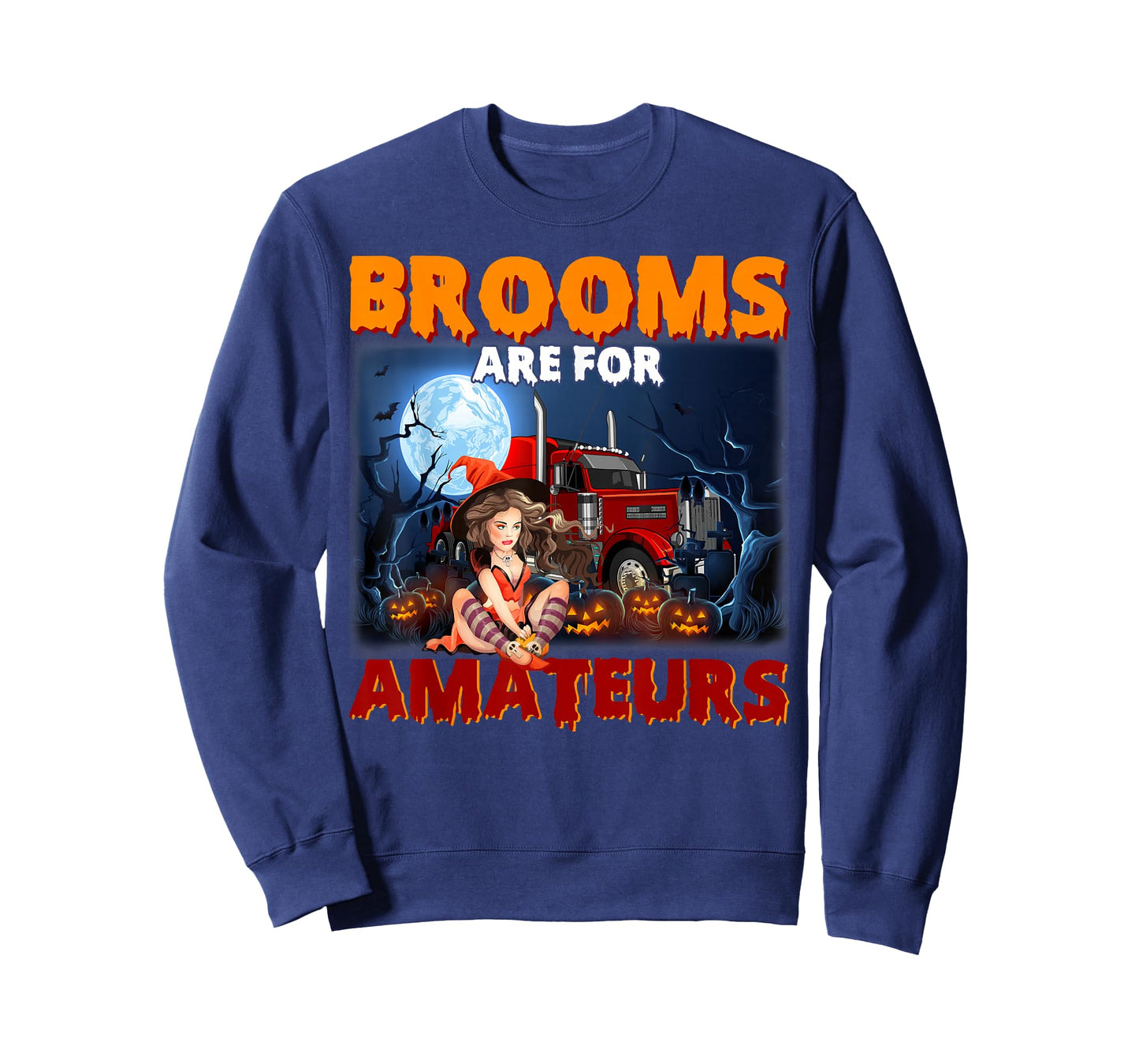 Brooms Are For Amateurs Witch Riding Truck Halloween Girls T-Shirt