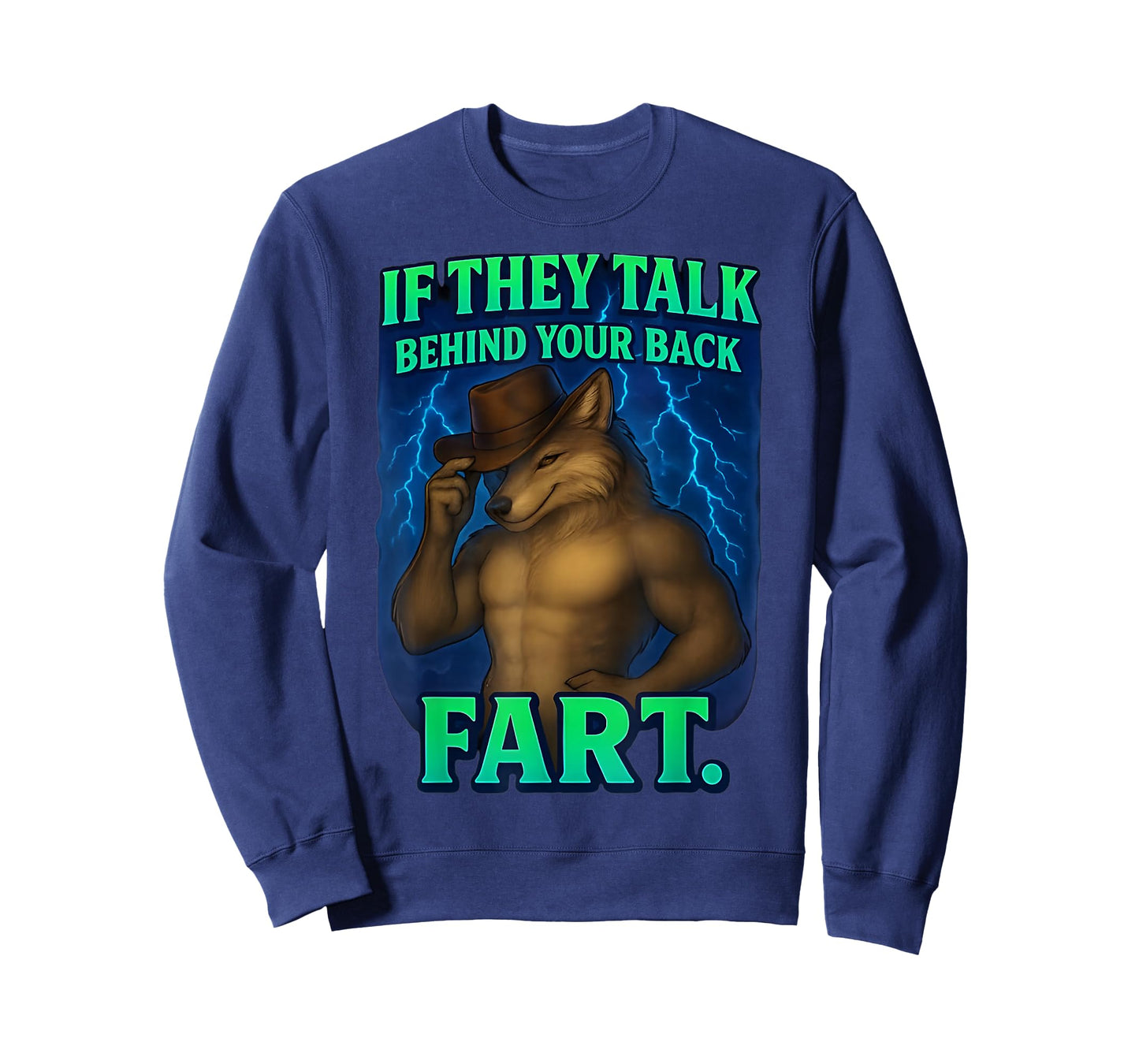 If They Talk Behind Your Back Fart Funny Saying Wolf Meme T-Shirt
