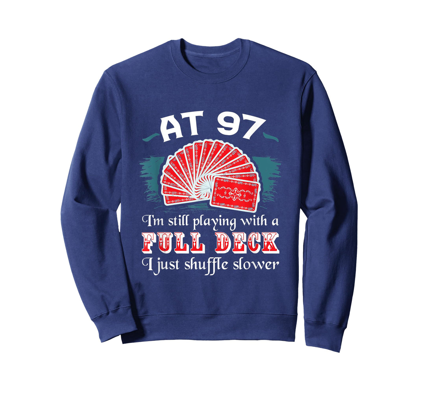 Full Deck Birthday Shirts 97th Birthday 97 Years Old Cards T-Shirt
