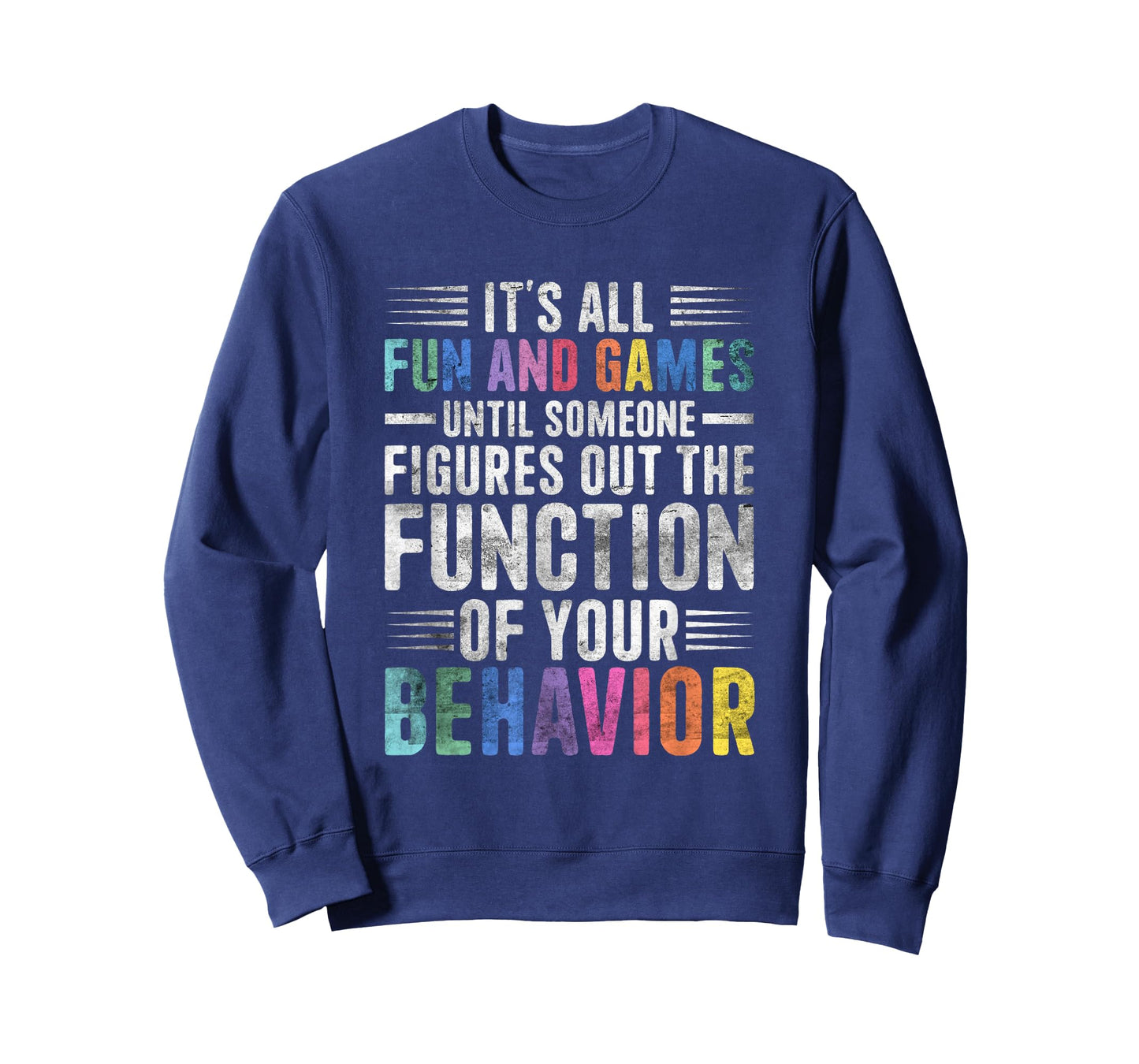Behavior Therapist Fun And Games Behavior Analyst Therapist T-Shirt