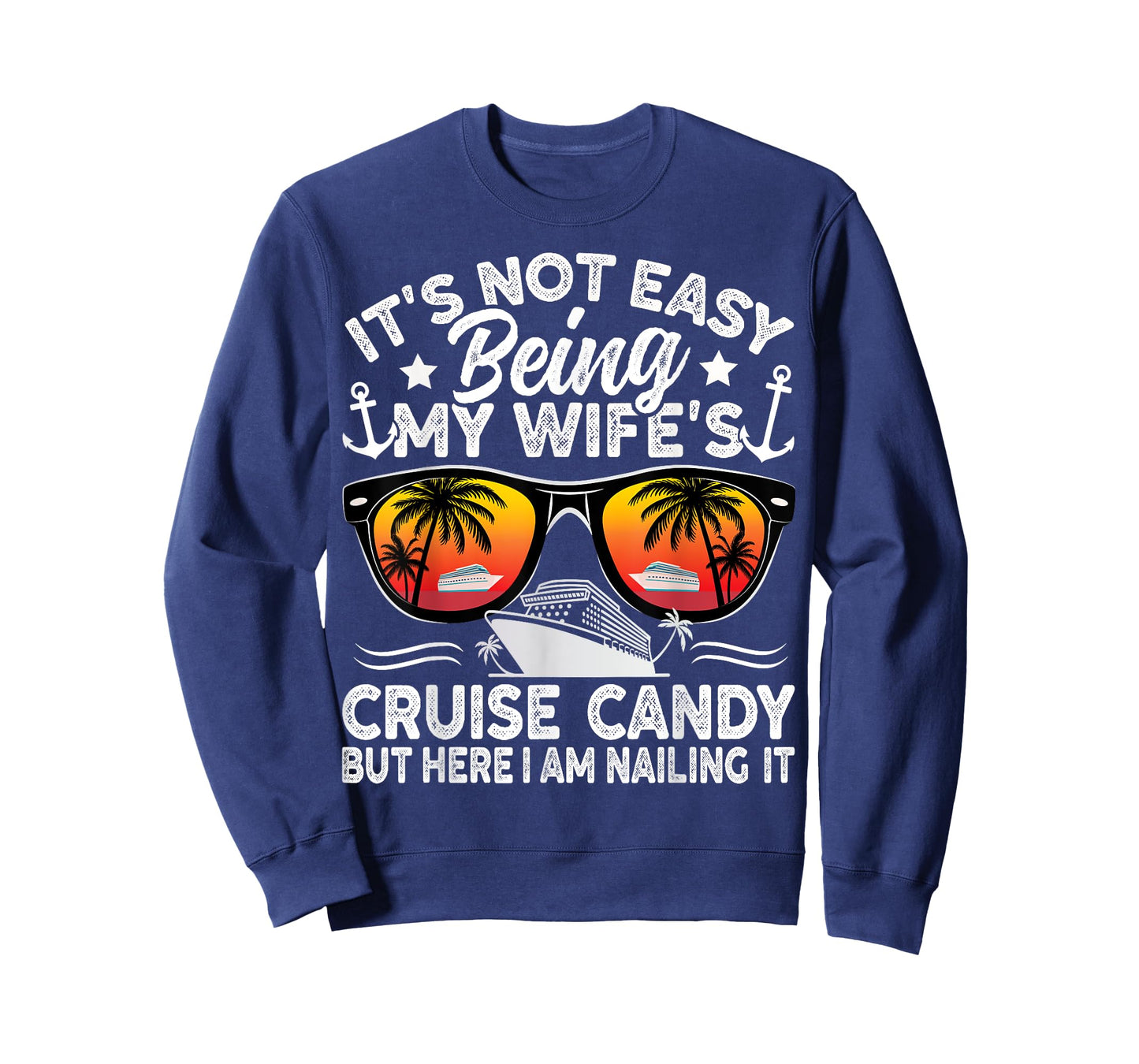 It's Not Easy Being My Wife's Cruise Candy Husband Cruise T-Shirt